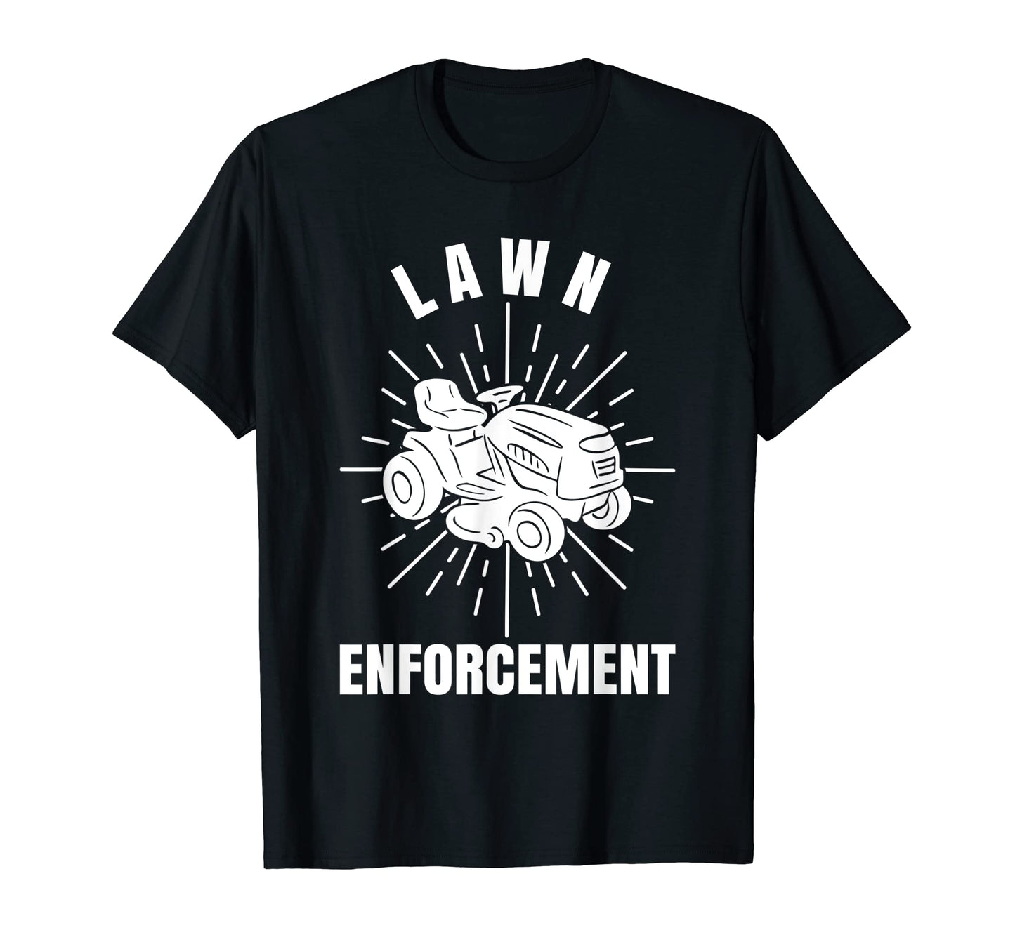 Lawn Enforcement Officer Lawn Mower T-Shirt - Trendy Graphic for Adults - T-Shirt, Sweatshirt, Hoodie