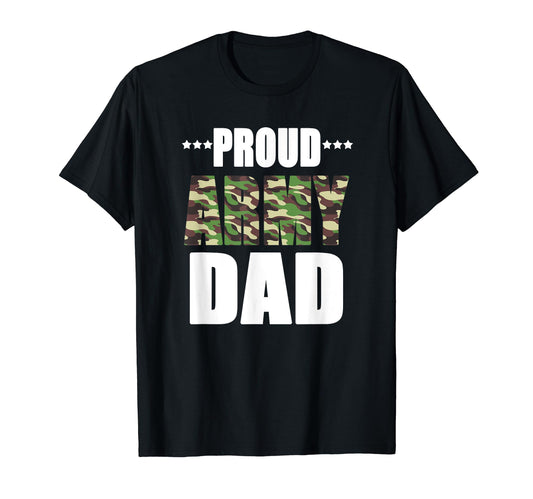 Army Dad Proud Army Dad T-Shirt - Casual Everyday Wear for Adults - T-Shirt, Sweatshirt, Hoodie