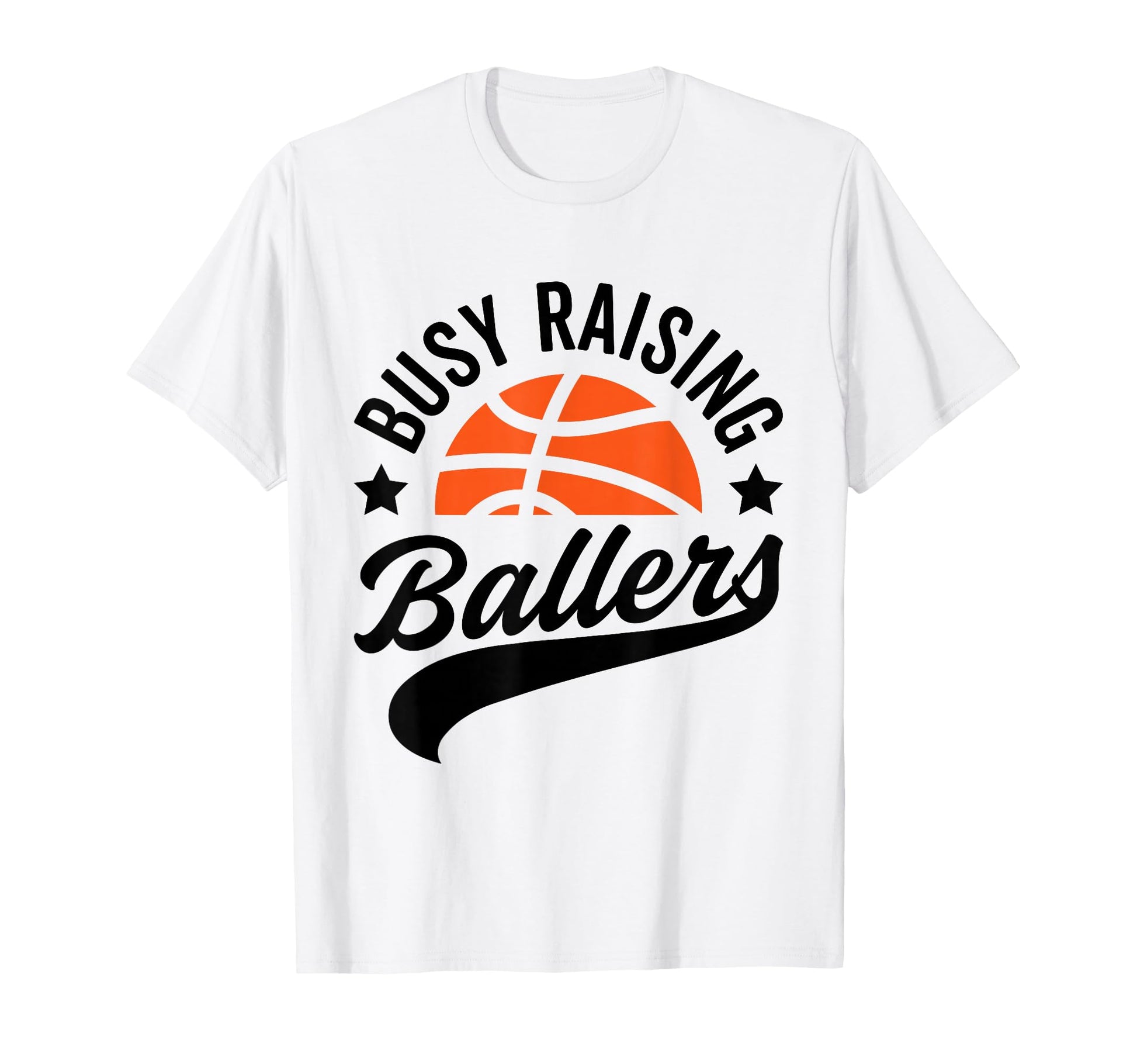Busy Raising Ballers Basketball Cheer T-Shirt - Novelty Apparel for Adults - T-Shirt, Sweatshirt, Hoodie