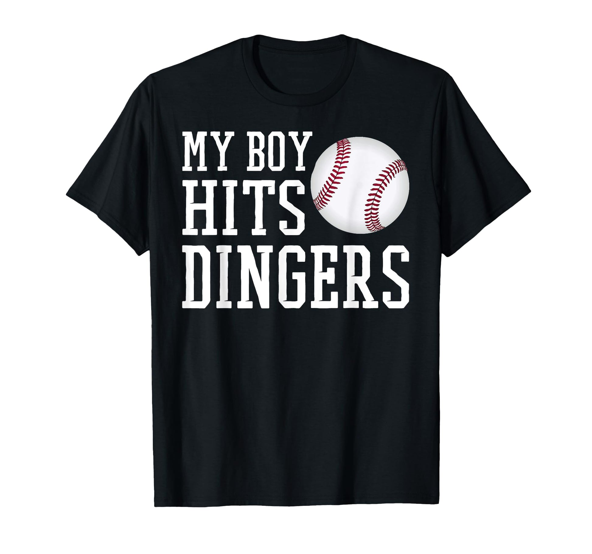 My Hits Dingers Baseball Mom Dad I Hit T-Shirt - Unique Graphic Men Women - T-Shirt, Sweatshirt, Hoodie