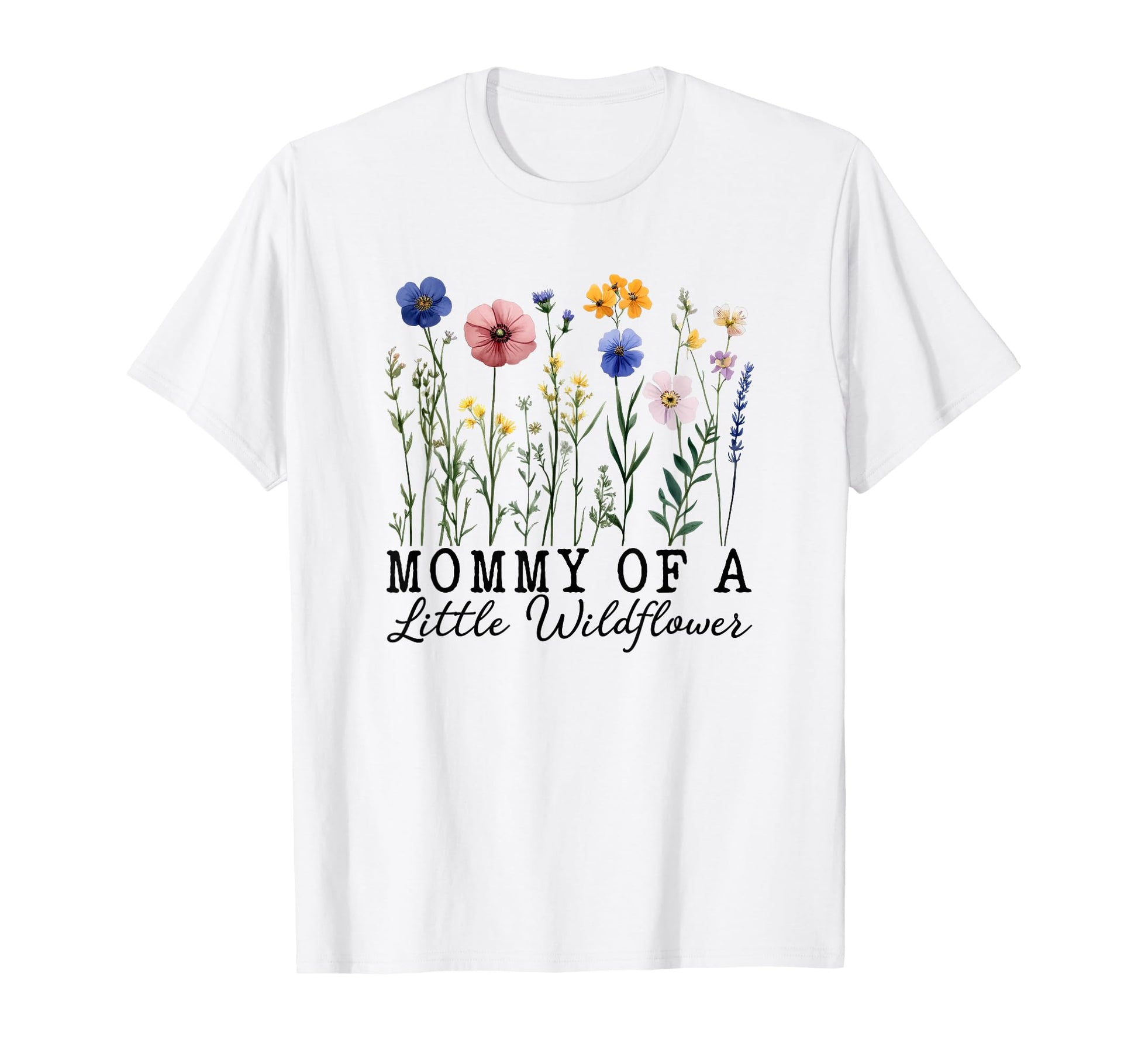 Mommy Little Wildflower Birthday Party T-Shirt - Novelty Apparel Unisex - T-Shirt, Sweatshirt, Hoodie