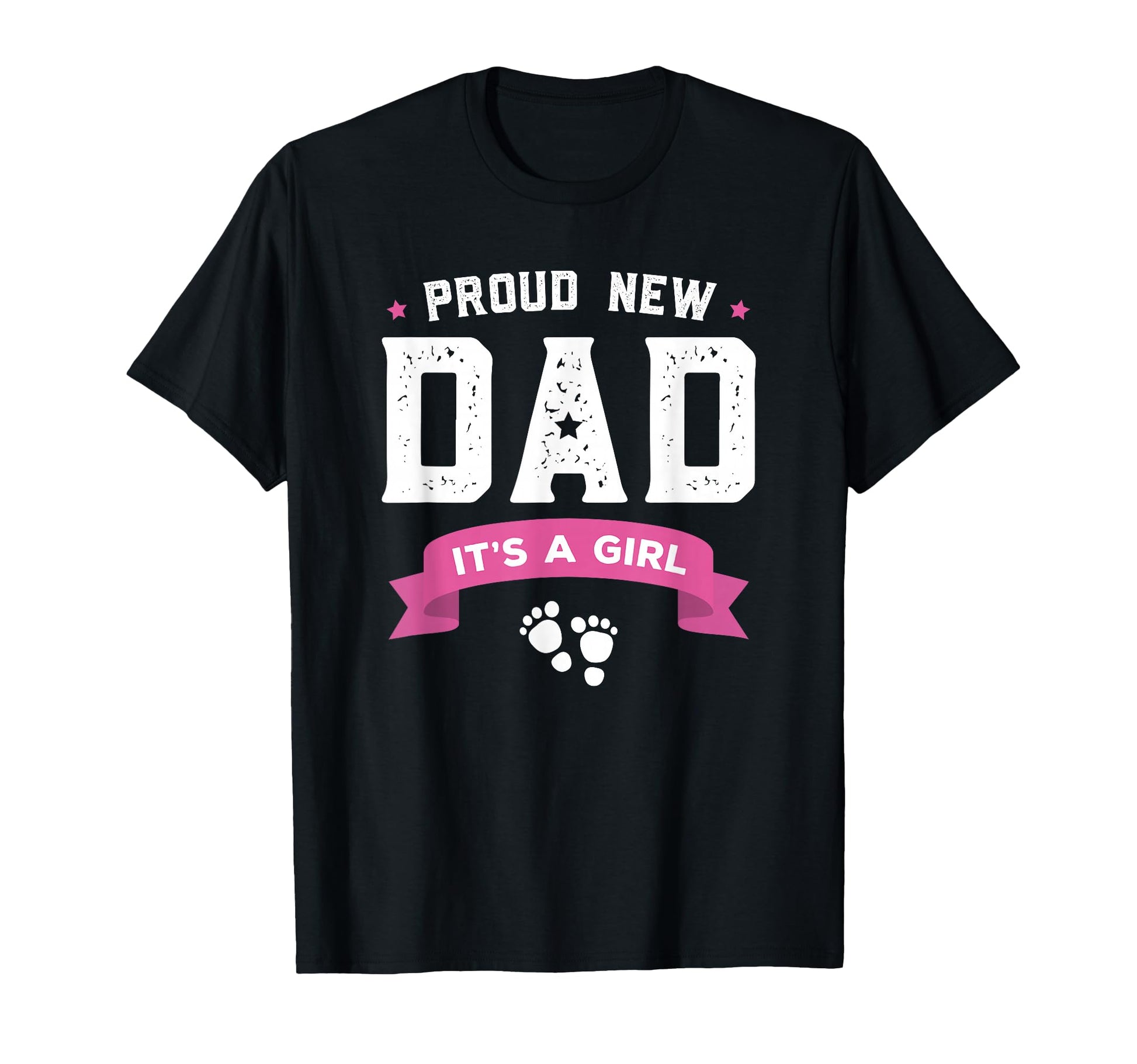 Proud New Dad Its Gift Fathers Day T-Shirt - Casual Everyday Wear Unisex - T-Shirt, Sweatshirt, Hoodie