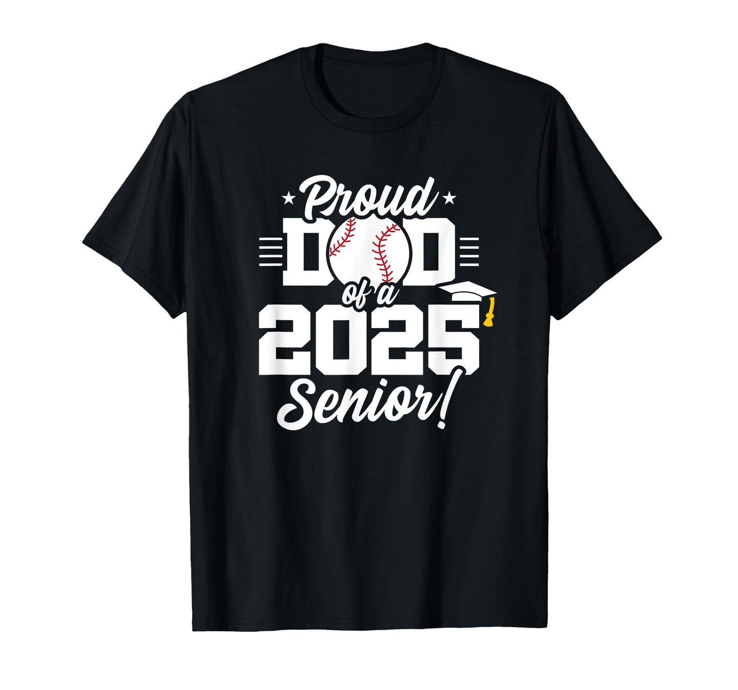 Class 2025 Senior Year Baseball Dad T-Shirt - Minimalist Print for Adults - T-Shirt, Sweatshirt, Hoodie
