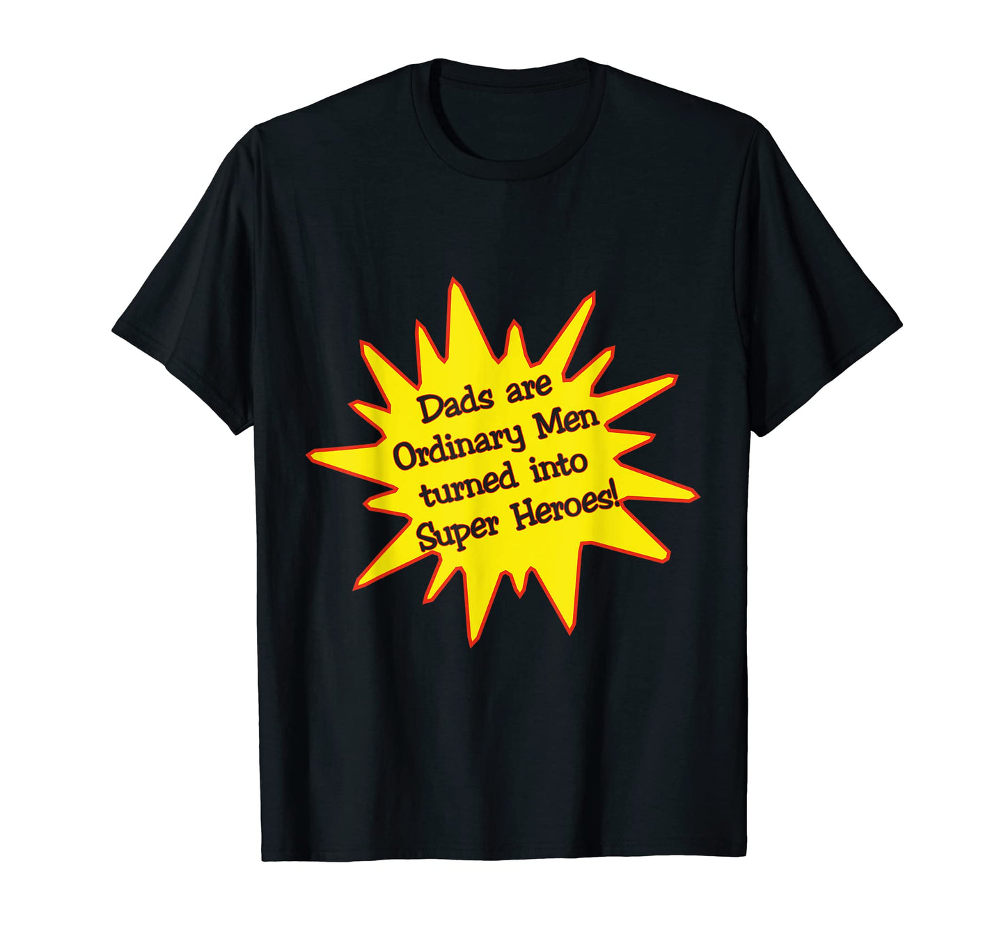Mens Dads Are Super Heroes Fathers Day T-Shirt - Novelty Apparel Unisex - T-Shirt, Sweatshirt, Hoodie