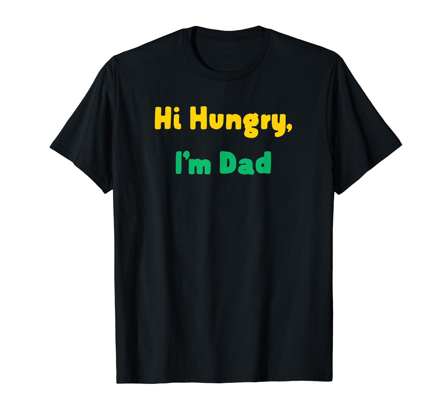 Funny Fathers Day Corny Dad Joke Hi T-Shirt - Unique Graphic Men Women - T-Shirt, Sweatshirt, Hoodie