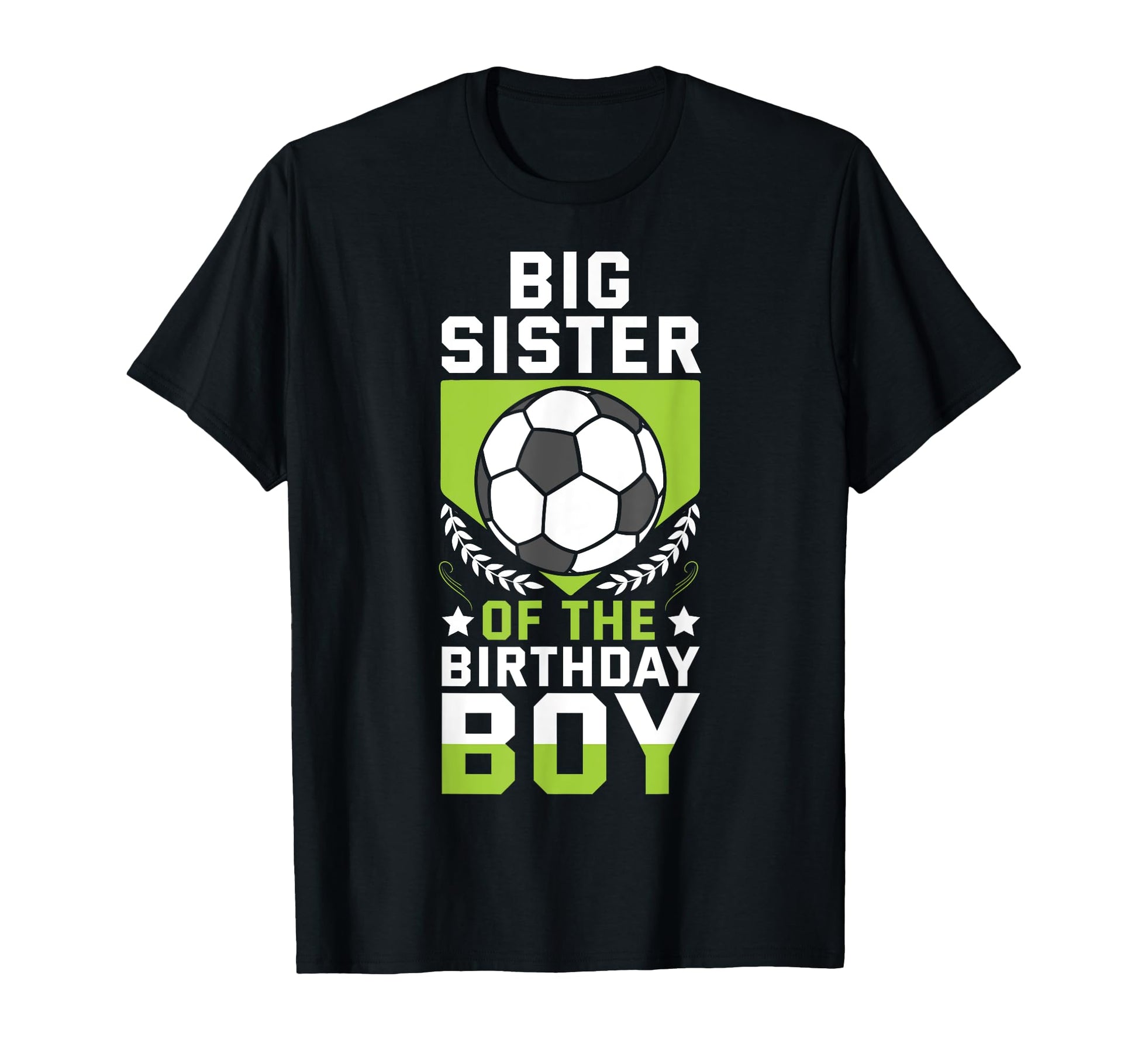 Big Sister Birthday Soccer Player T-Shirt - Aesthetic Graphic Men Women - T-Shirt, Sweatshirt, Hoodie