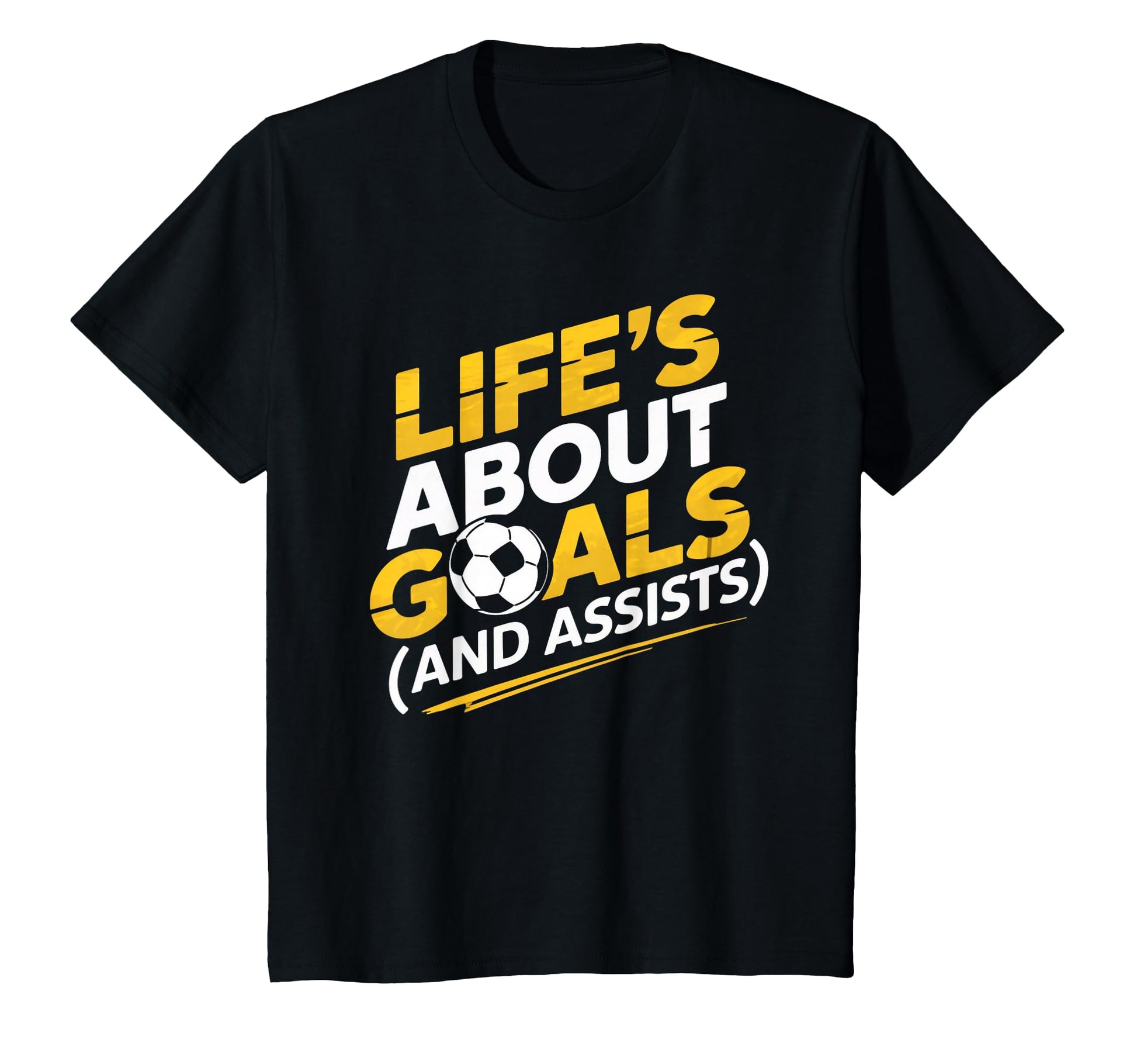 Lifes About Goals Soccer Player Funny T-Shirt - Custom Art Print Men Women - T-Shirt, Sweatshirt, Hoodie