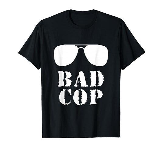 Bad Cop Funny Police Father And Son T-Shirt - Novelty Apparel Men Women - T-Shirt, Sweatshirt, Hoodie