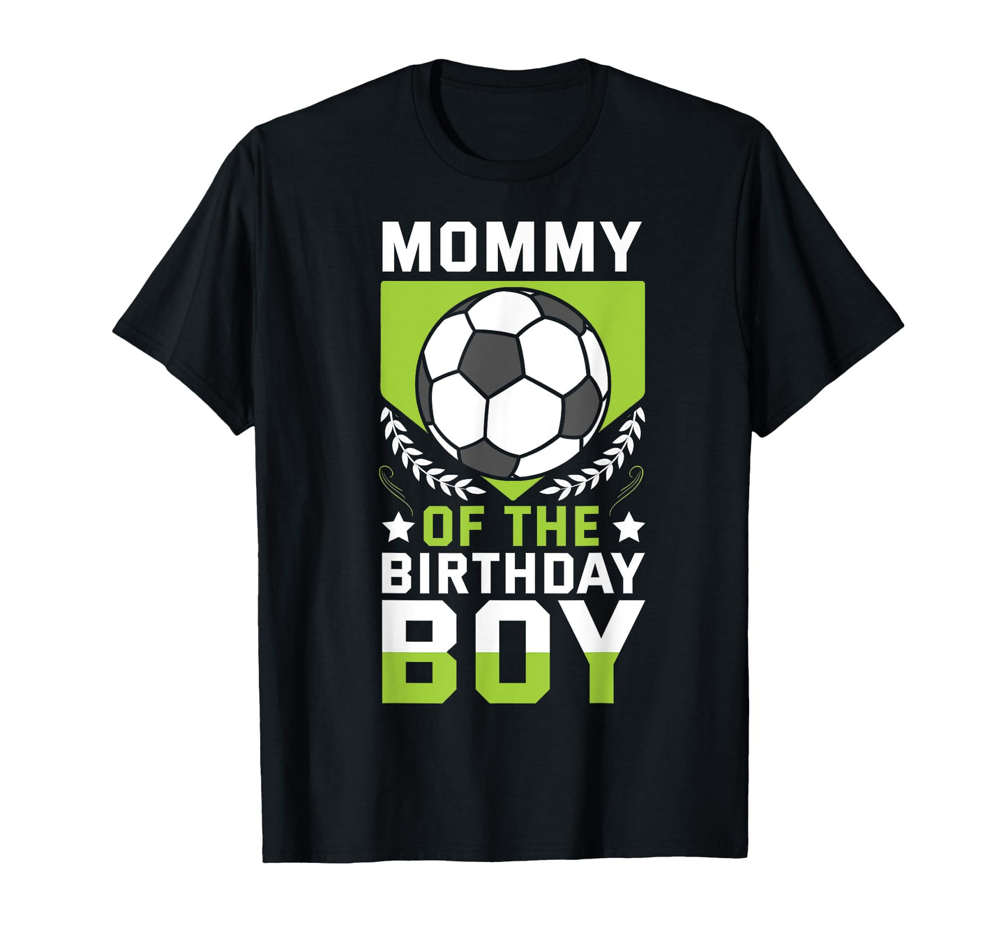 Mommy Birthday Soccer Player Bday Team T-Shirt - Unique Graphic Men Women - T-Shirt, Sweatshirt, Hoodie