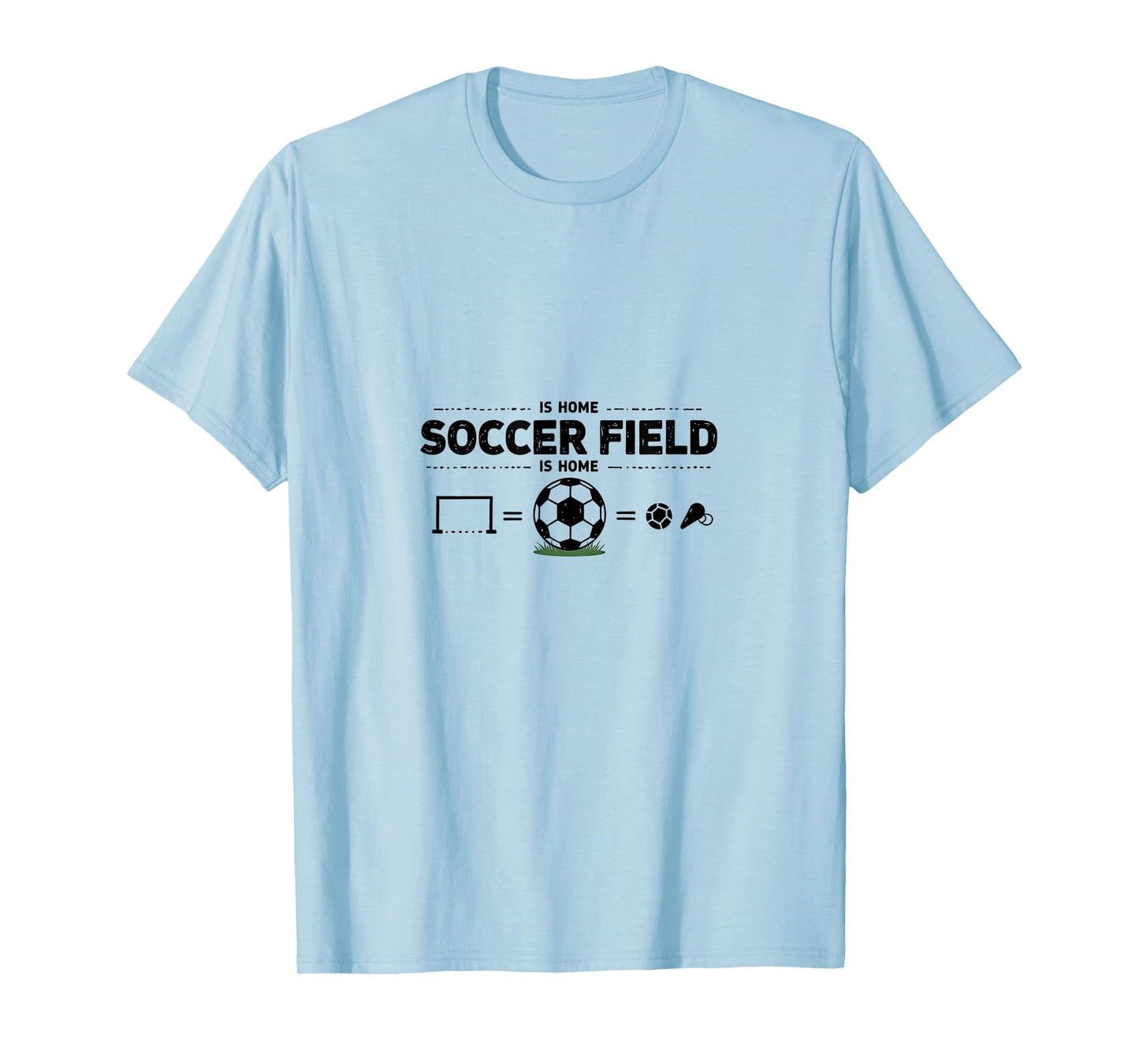 Soccer Field Is Home Mom T-Shirt - Streetwear Style for Adults - T-Shirt, Sweatshirt, Hoodie