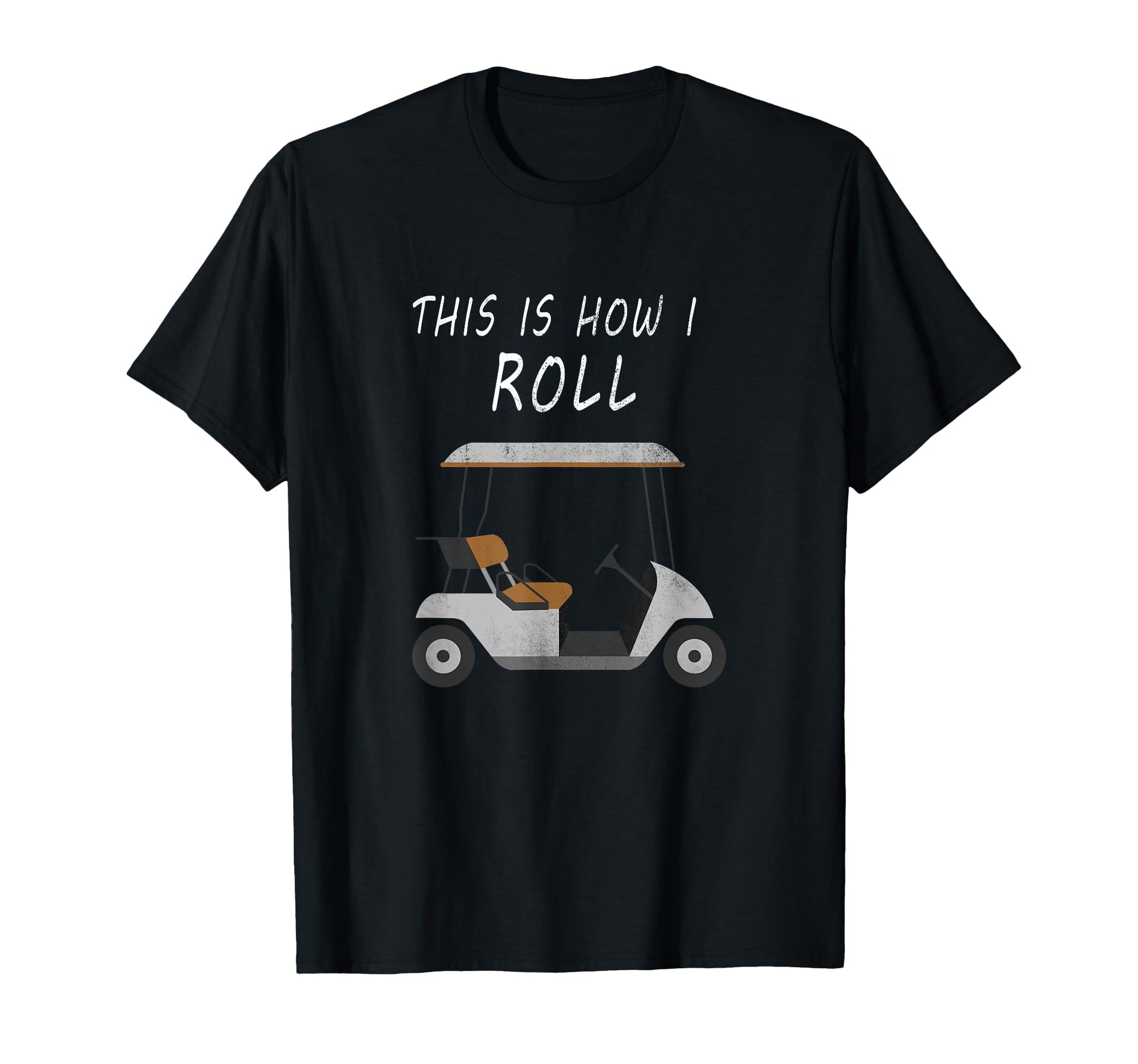 This Is How I Roll Fun Golf T-Shirt - Aesthetic Graphic for Adults - T-Shirt, Sweatshirt, Hoodie