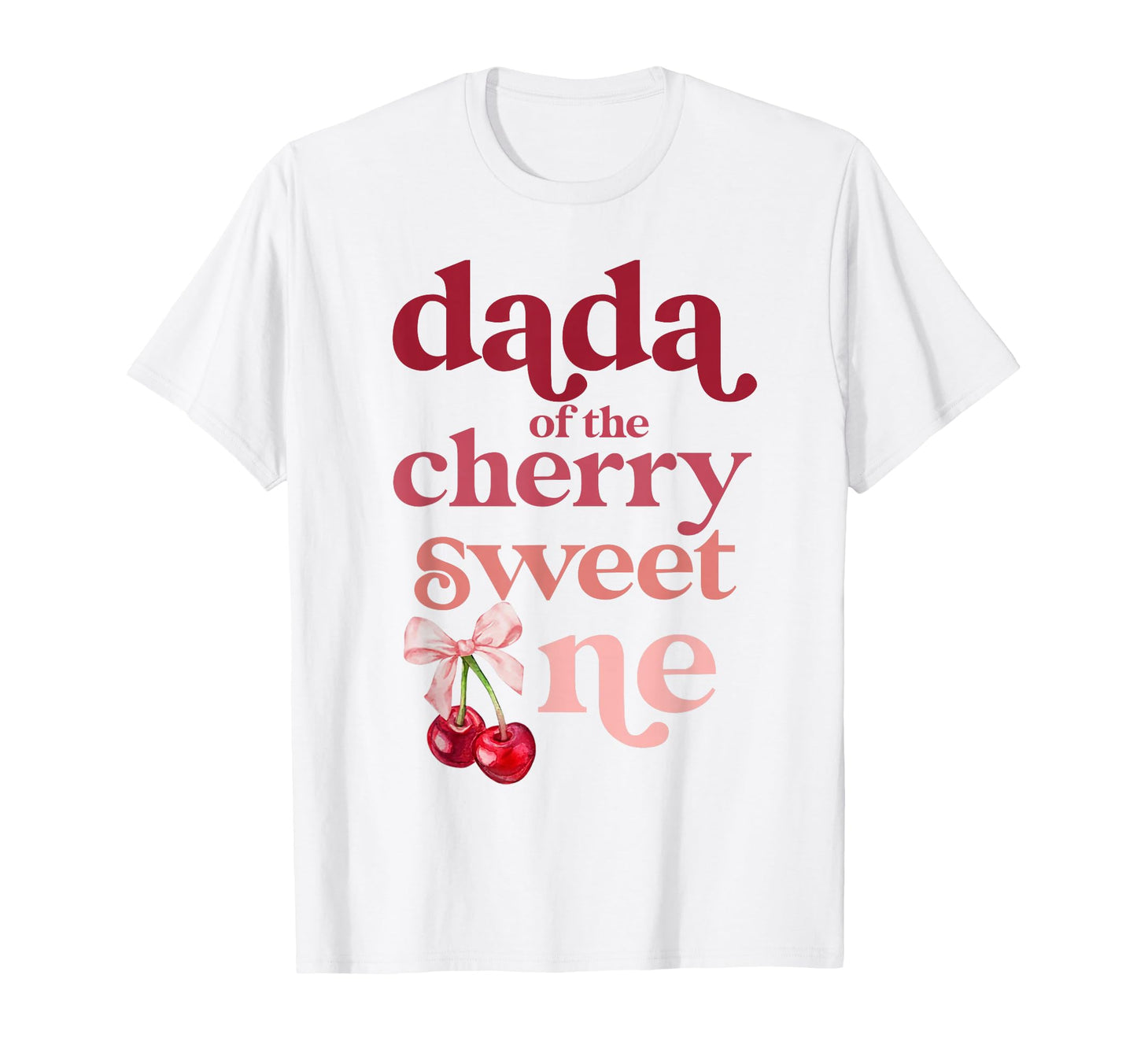 Dada Cherry Sweet One Coquette First T-Shirt - Minimalist Print Unisex - T-Shirt, Sweatshirt, Hoodie