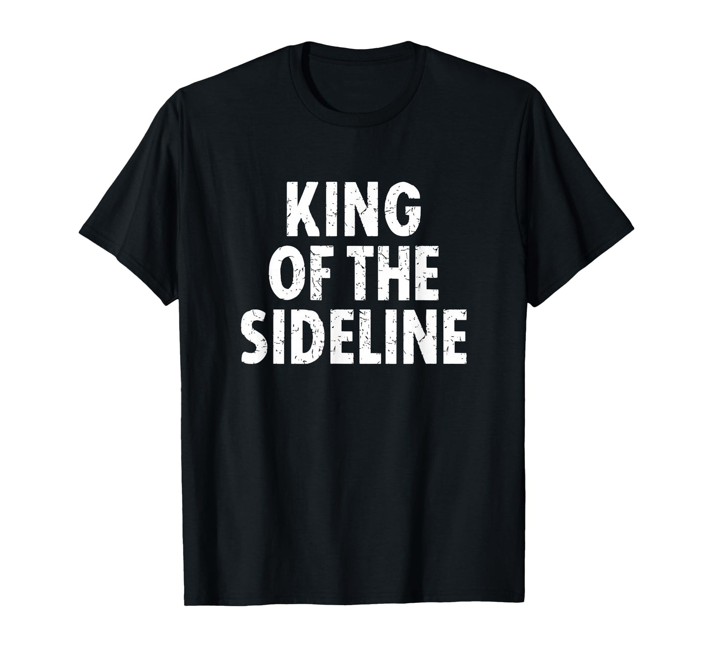 Soccer Dad King Sideline Funny T-Shirt - Novelty Apparel Unisex - T-Shirt, Sweatshirt, Hoodie