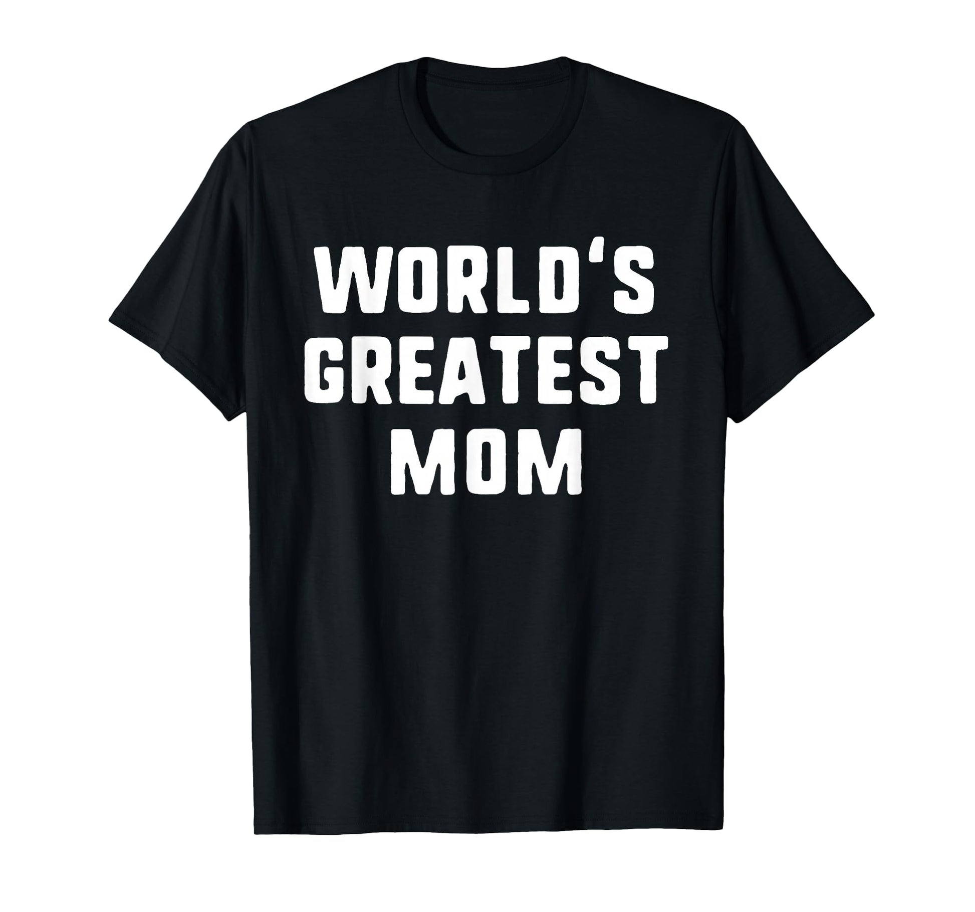 Worlds Greatest Mom Funny Family T-Shirt - Custom Art Print Unisex - T-Shirt, Sweatshirt, Hoodie