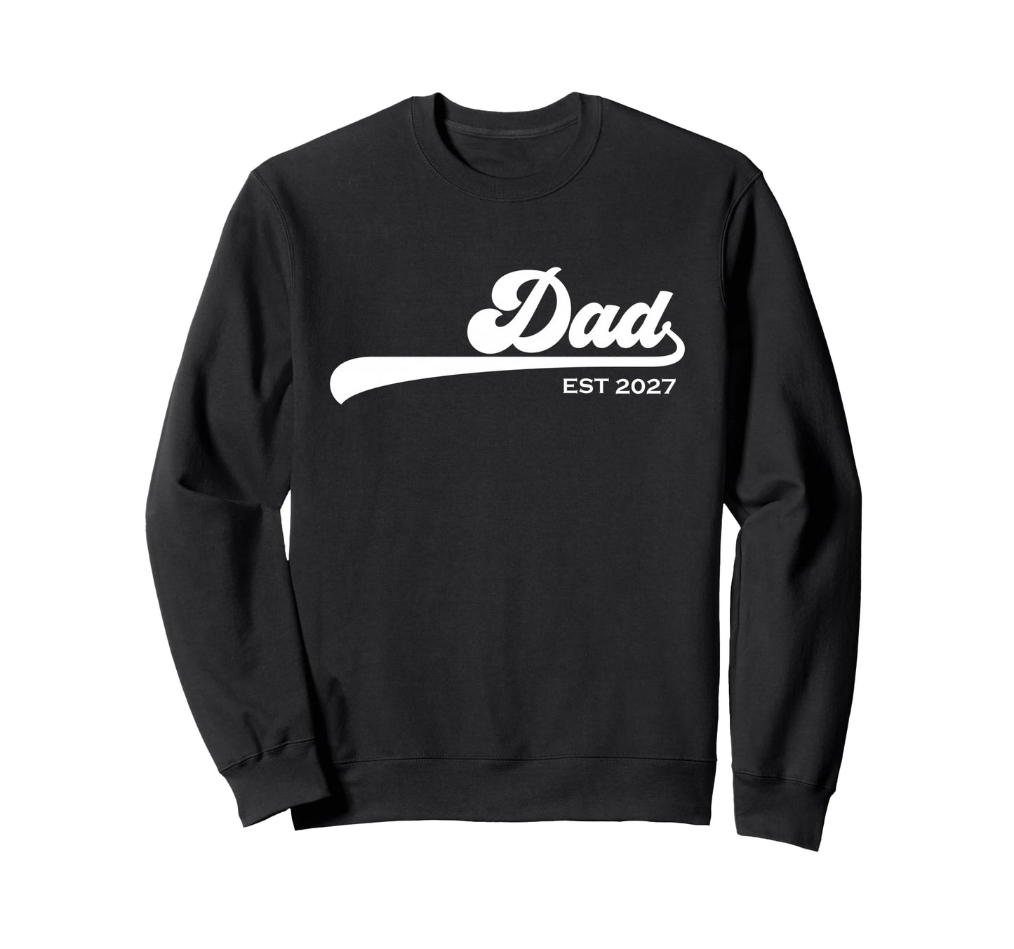 Dad Est 2027 Father 2027 Loading New Sweatshirt - Trendy Graphic Men Women - T-Shirt, Sweatshirt, Hoodie