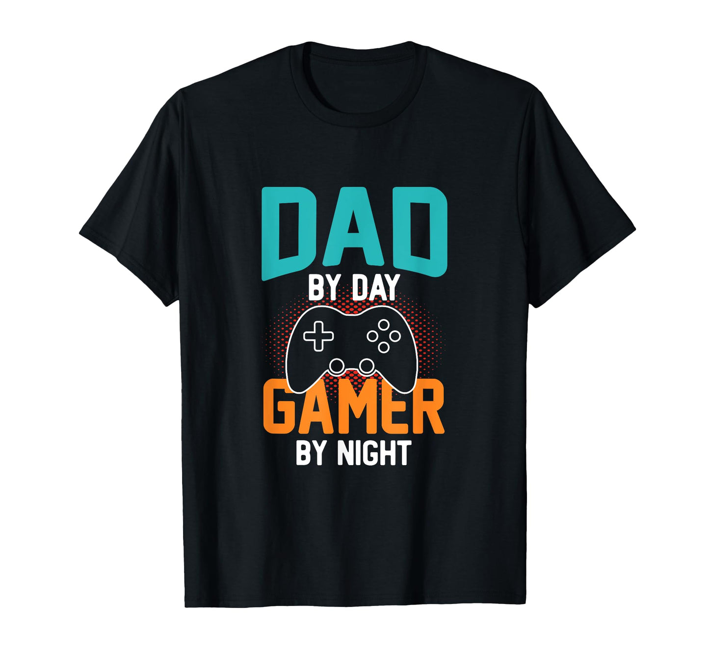 Mens Funny Dad And Gamer Sayings T-Shirt - Streetwear Style for Adults - T-Shirt, Sweatshirt, Hoodie