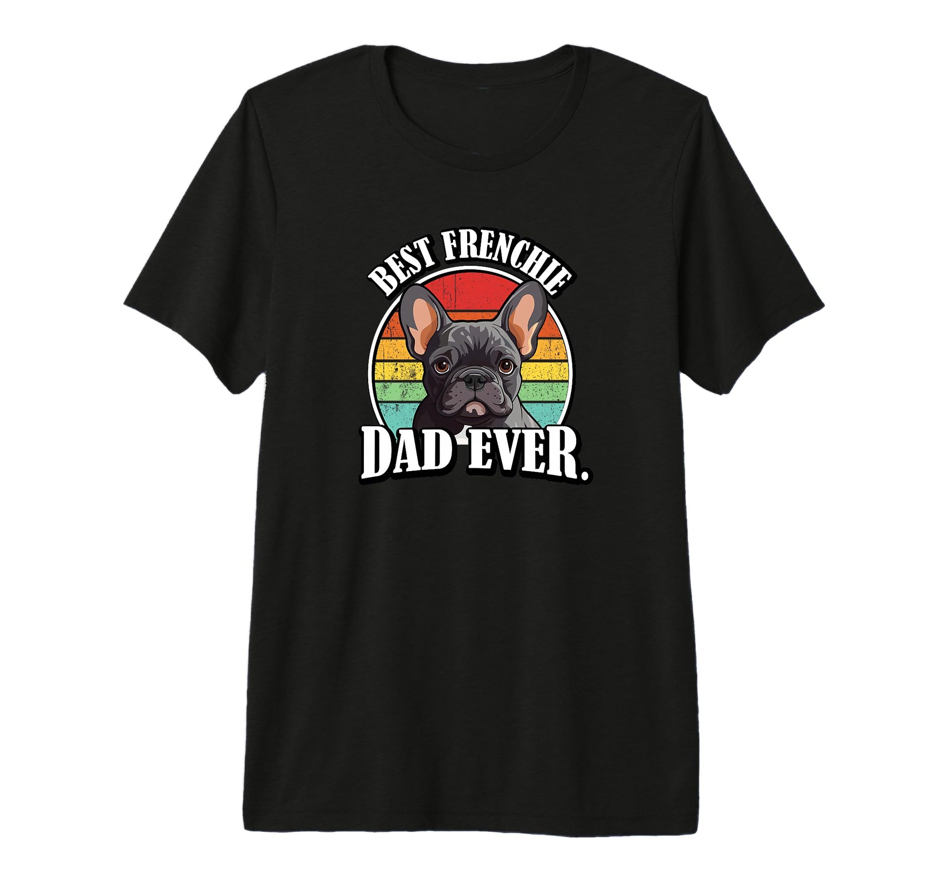 Funny Best Dad Black Frenchie Lover T-Shirt - Minimalist Print Men Women - T-Shirt, Sweatshirt, Hoodie