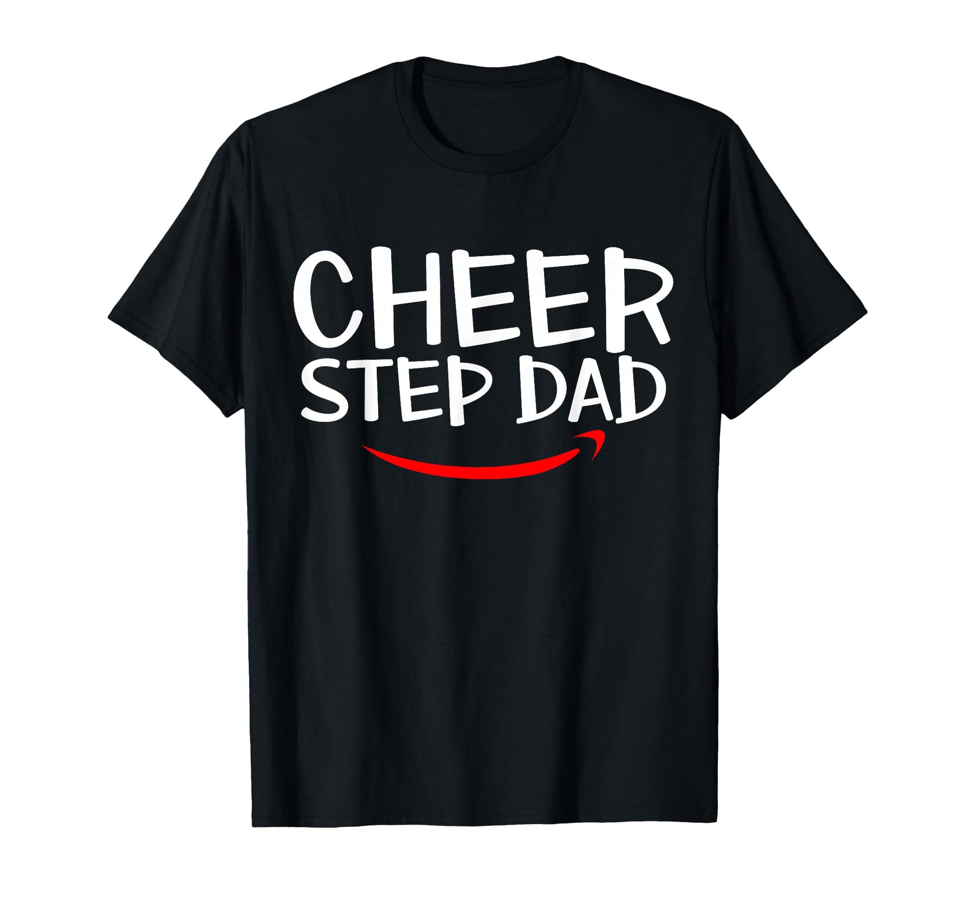 Cheer Step Dad Fathers Day Daddy T-Shirt - Fun Novelty Design for Adults - T-Shirt, Sweatshirt, Hoodie