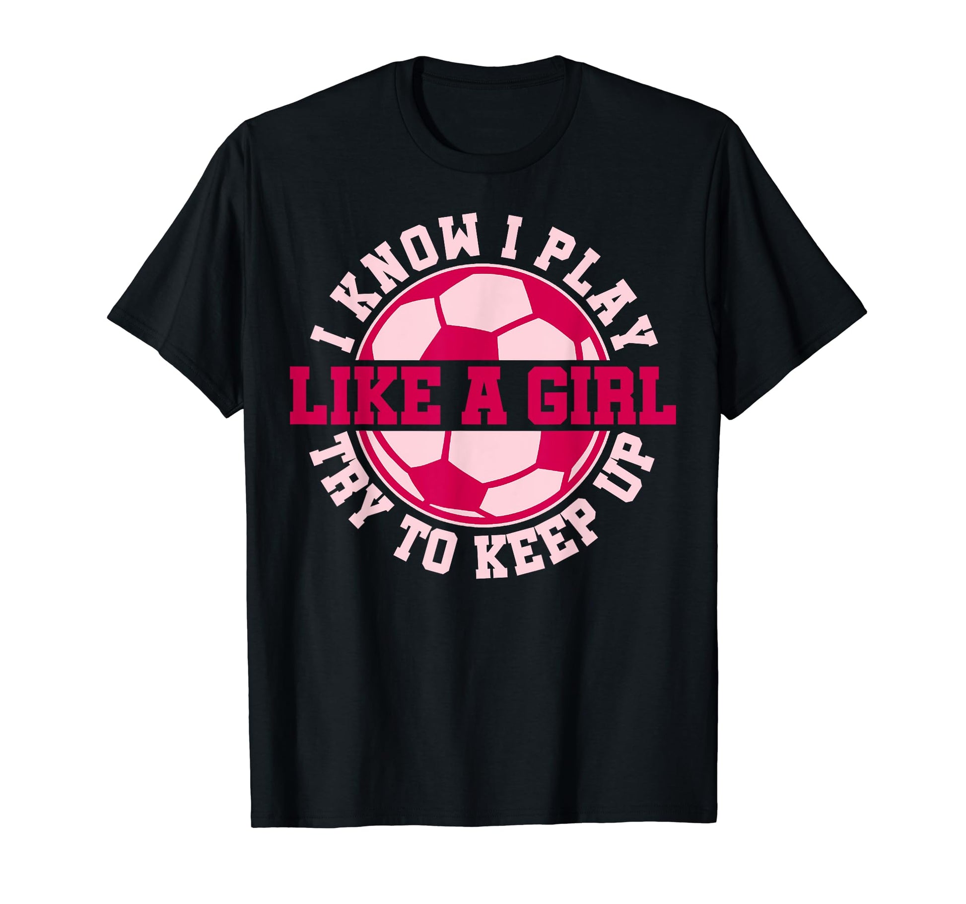 Sarcastic Soccer Moms I Know I Play Like T-Shirt - Novelty Apparel Unisex - T-Shirt, Sweatshirt, Hoodie