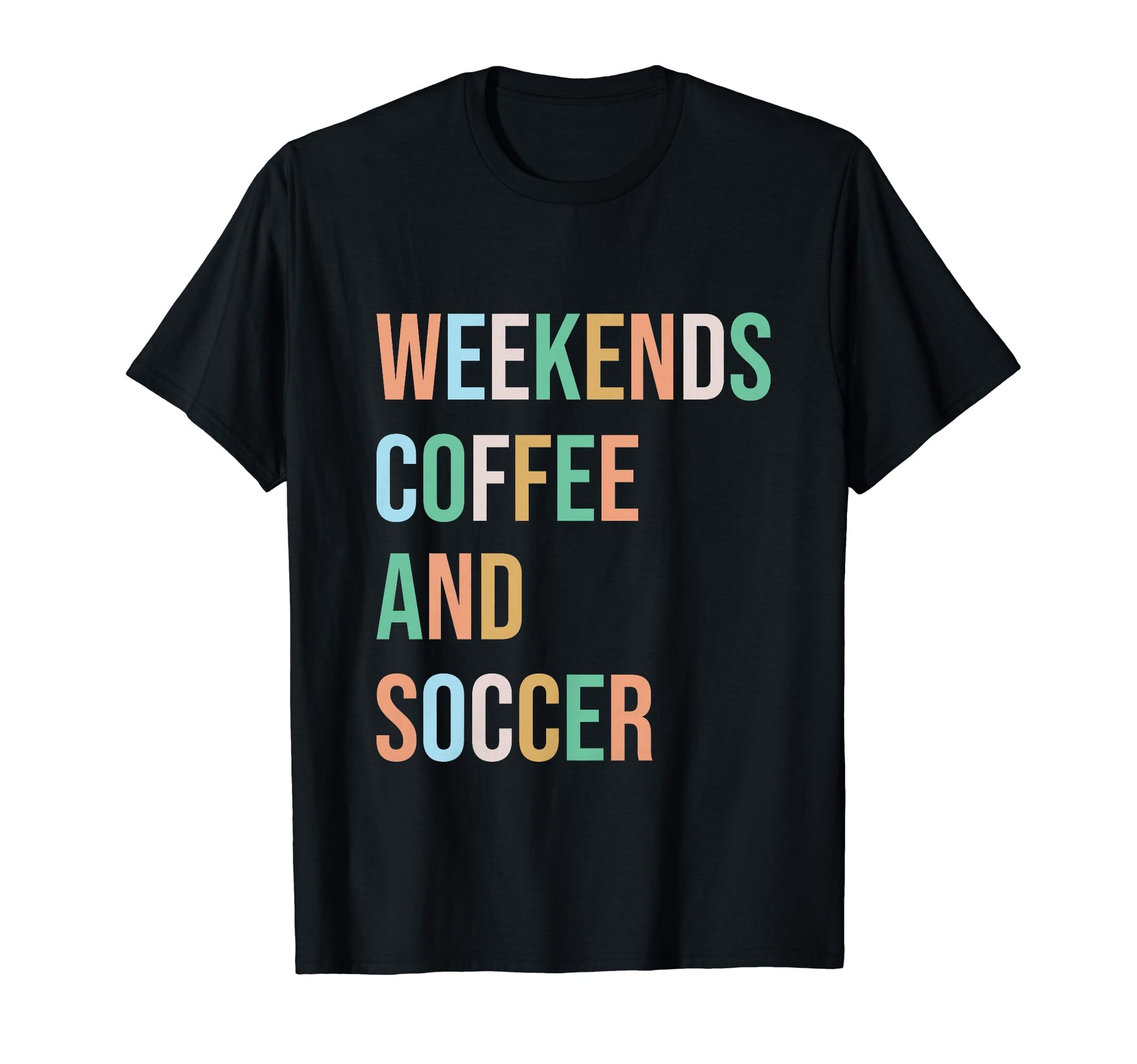 Weekends Coffee Soccer Funny Sayings T-Shirt - Aesthetic Graphic Unisex - T-Shirt, Sweatshirt, Hoodie