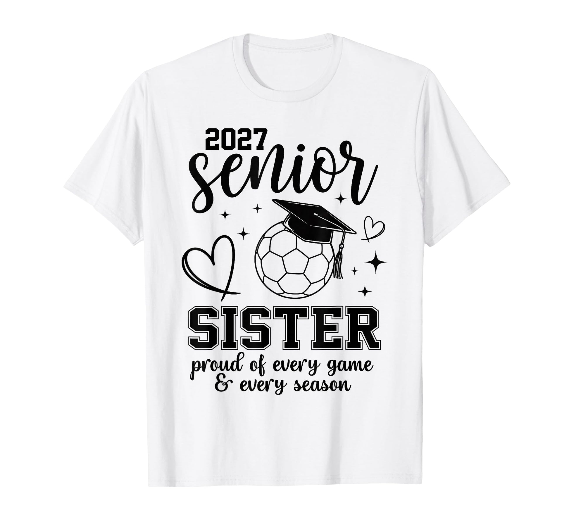 2027 Senior Soccer Sister Proud Family T-Shirt - Novelty Apparel Men Women - T-Shirt, Sweatshirt, Hoodie