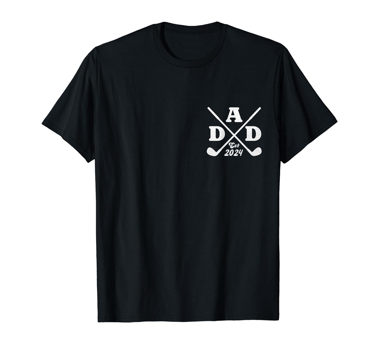 Dad Est 2024 Golf Fathers Day T-Shirt - Casual Everyday Wear Unisex - T-Shirt, Sweatshirt, Hoodie