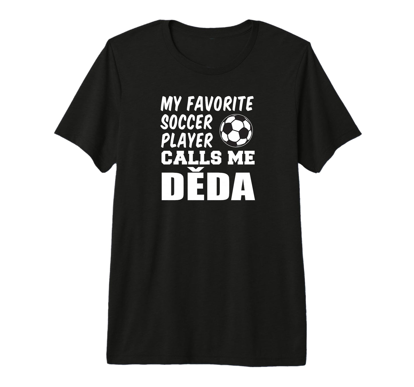 Mens My Favorite Soccer Player Calls T-Shirt - Trendy Graphic for Adults - T-Shirt, Sweatshirt, Hoodie