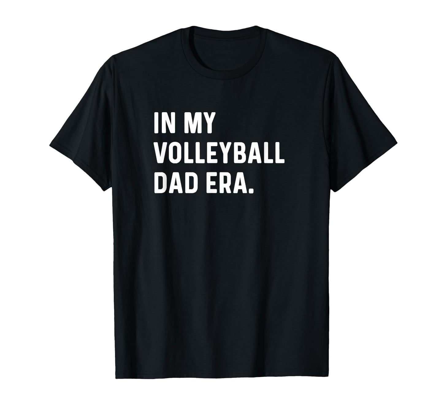 My Volleyball Dad Era Beach Indoor T-Shirt - Graphic Print Men Women - T-Shirt, Sweatshirt, Hoodie