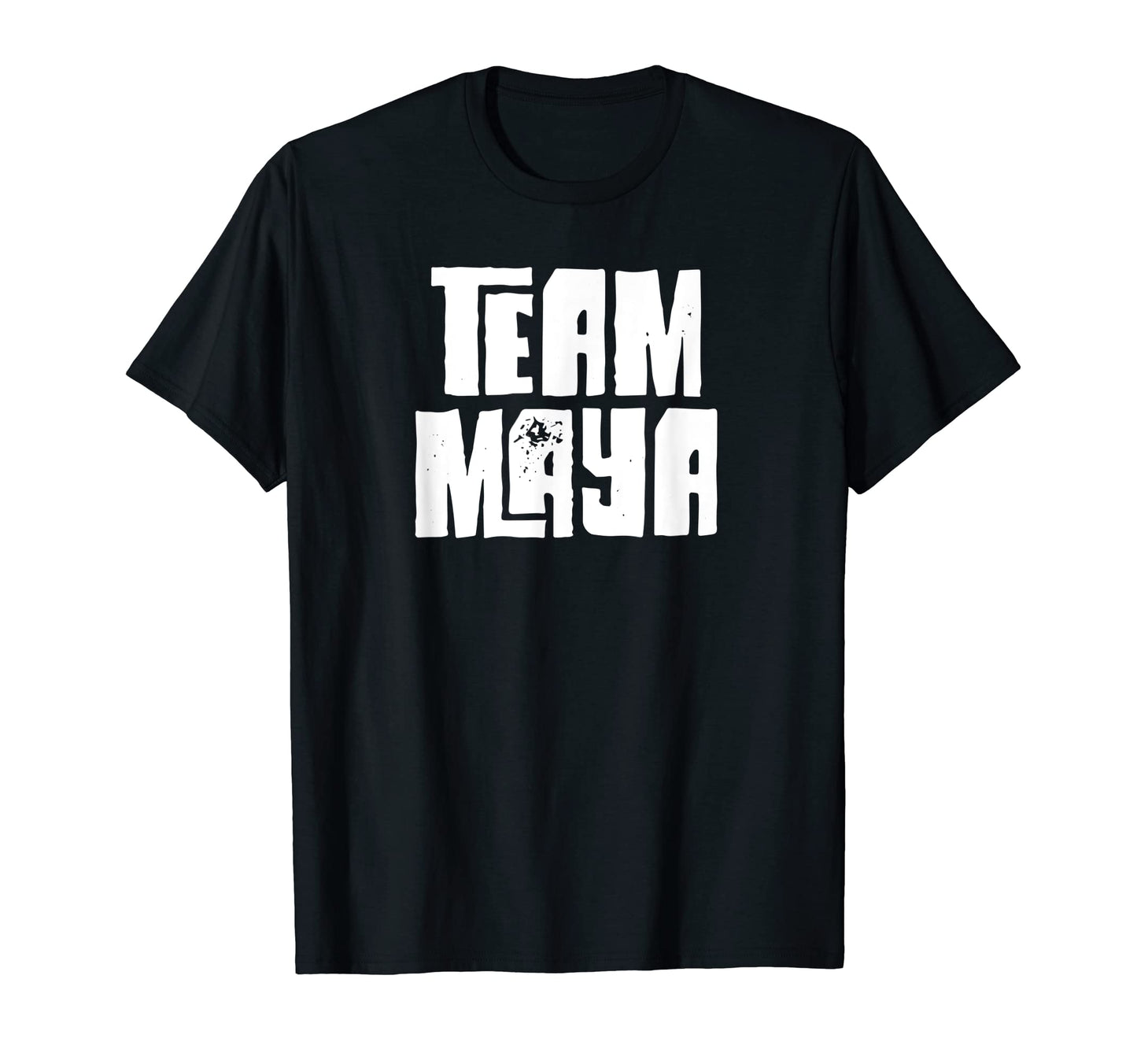 Team Maya Daughter Granddaughter Mom T-Shirt - Novelty Apparel for Adults - T-Shirt, Sweatshirt, Hoodie