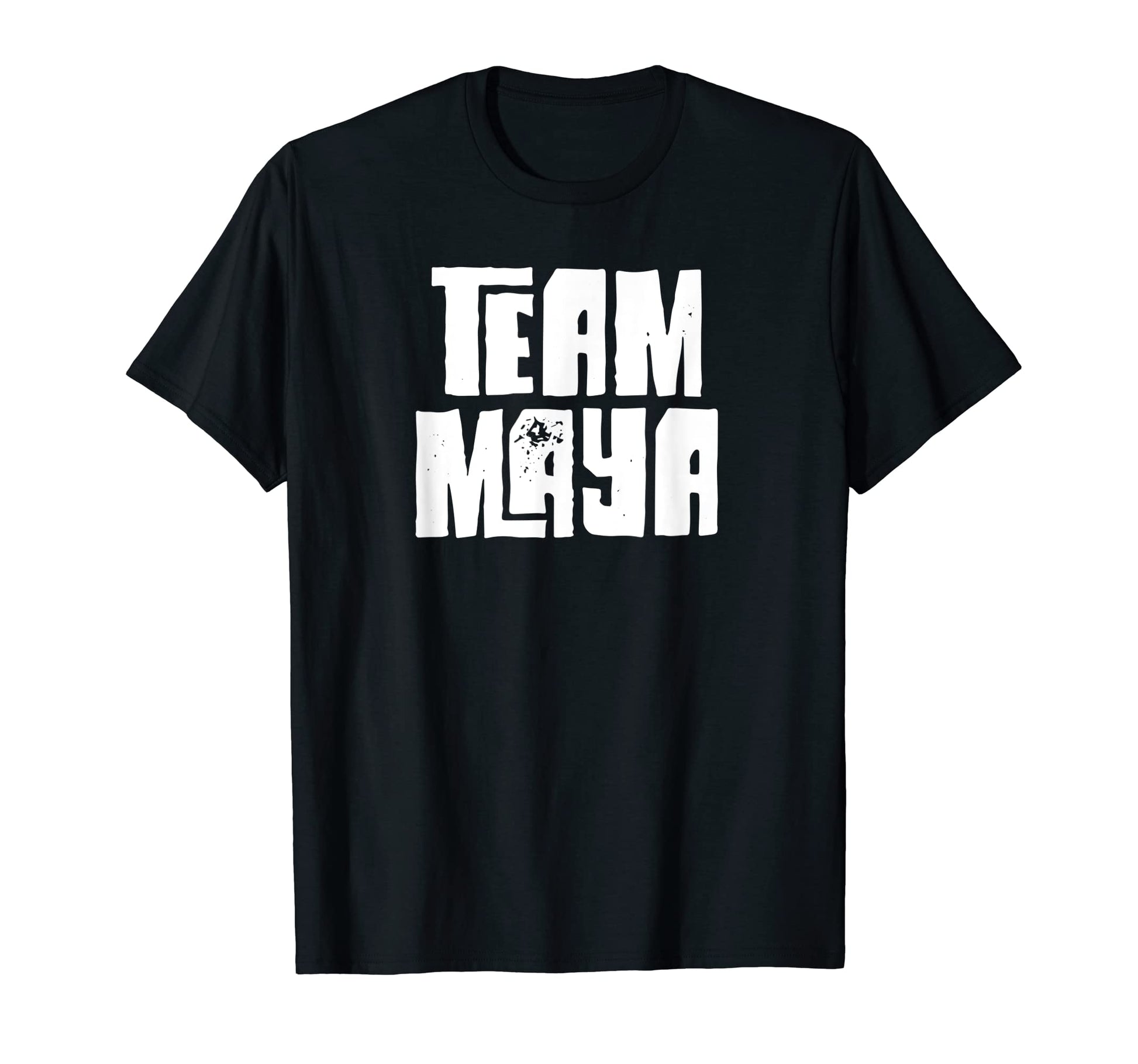 Team Maya Daughter Granddaughter Mom T-Shirt - Novelty Apparel for Adults - T-Shirt, Sweatshirt, Hoodie