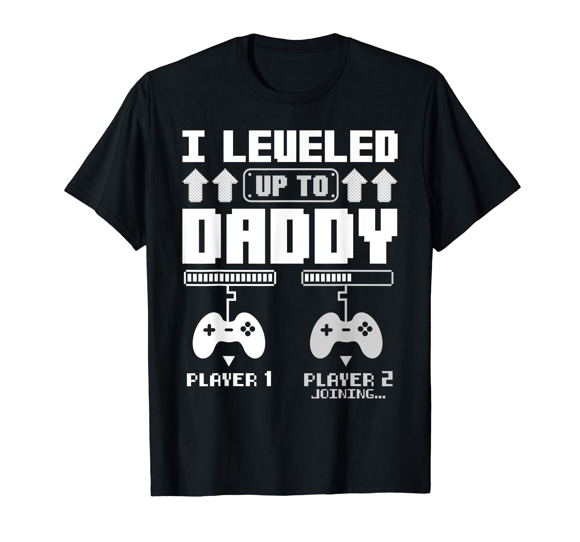 Leveled Up To Daddy Promoted To Dad T-Shirt - Streetwear Style for Adults - T-Shirt, Sweatshirt, Hoodie