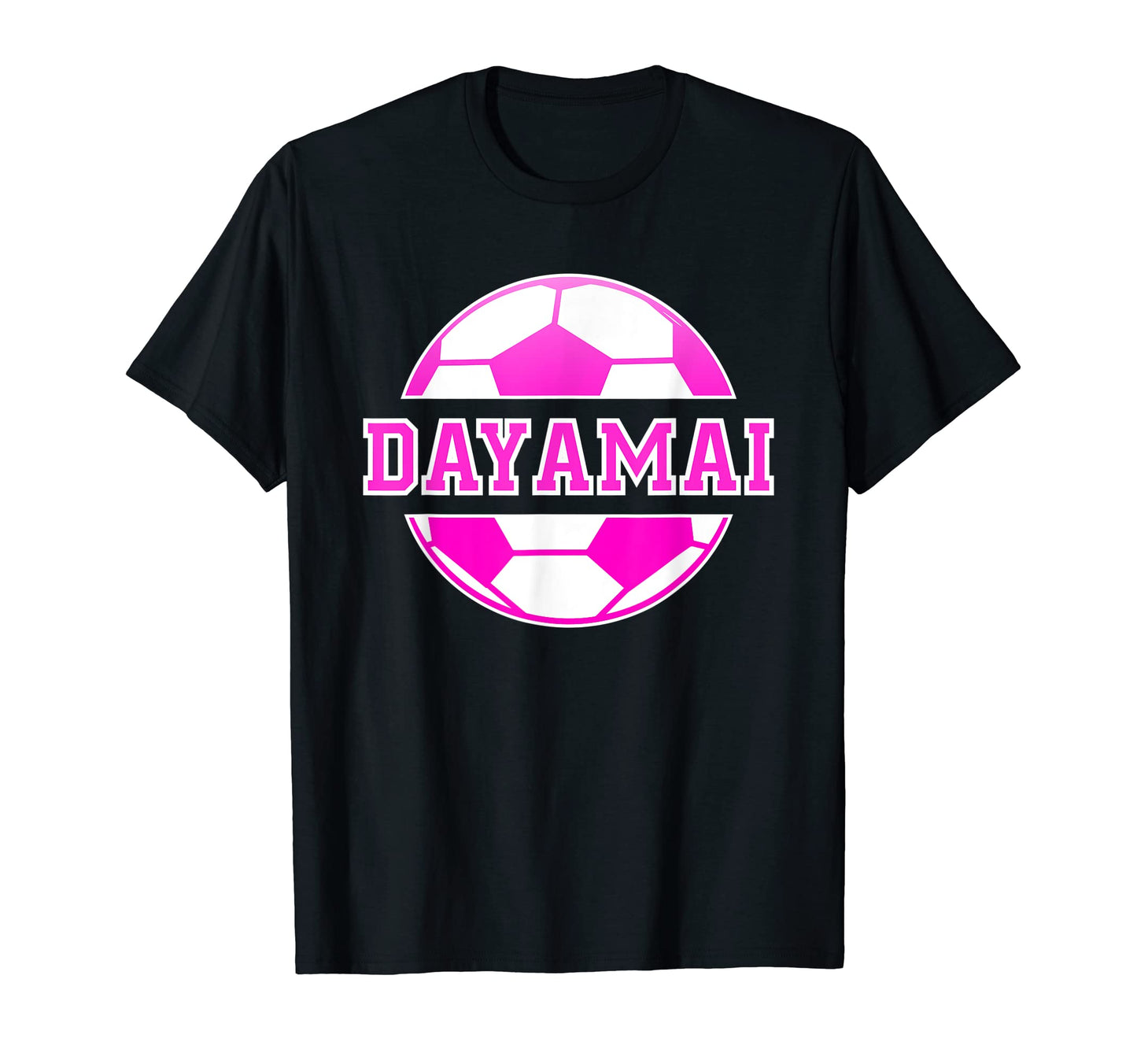 Dayamai Name Soccer Play Football T-Shirt - Fun Novelty Design for Adults - T-Shirt, Sweatshirt, Hoodie