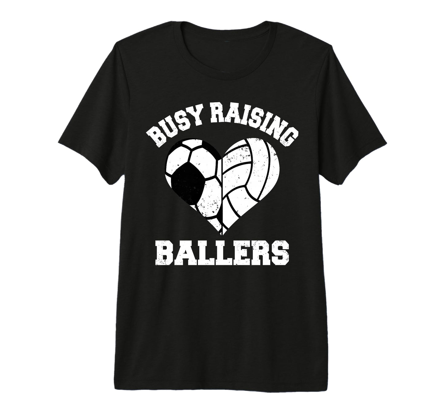 Busy Raising Ballers Soccer Volleyball T-Shirt - Graphic Print Unisex - T-Shirt, Sweatshirt, Hoodie