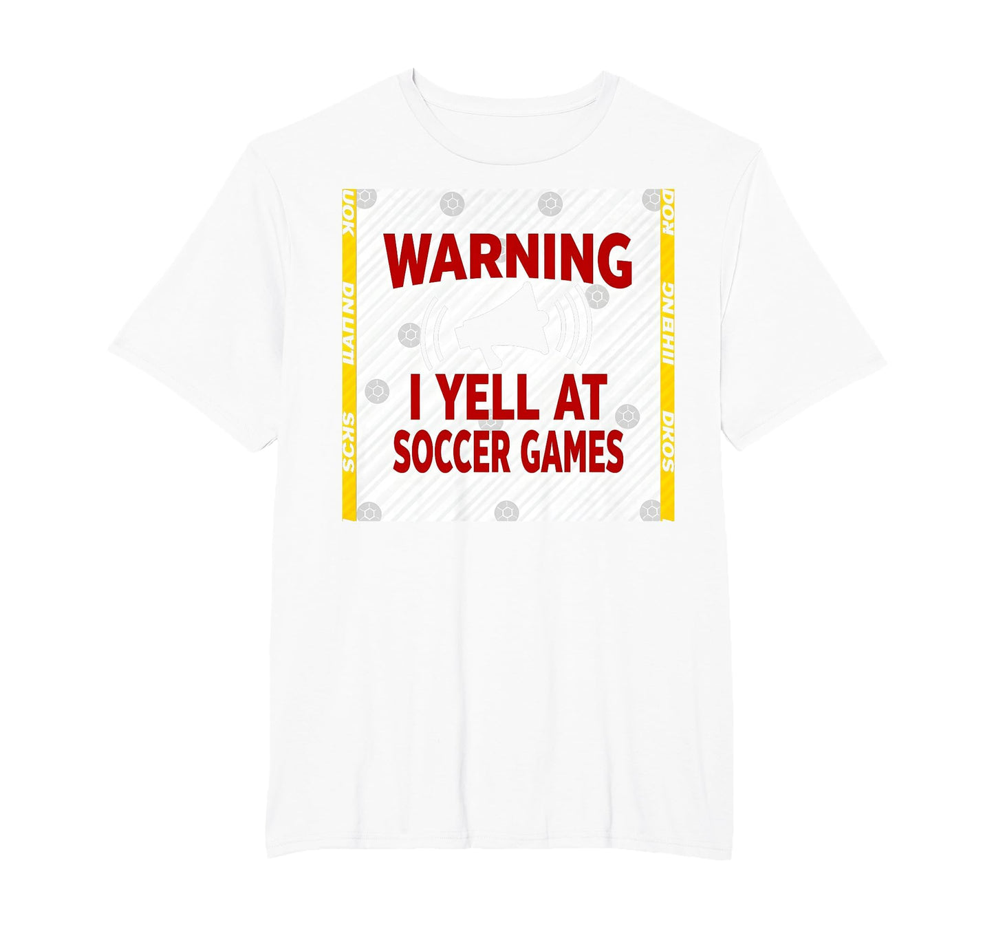 Warning I Yell Soccer Games T-Shirt - Streetwear Style for Adults - T-Shirt, Sweatshirt, Hoodie