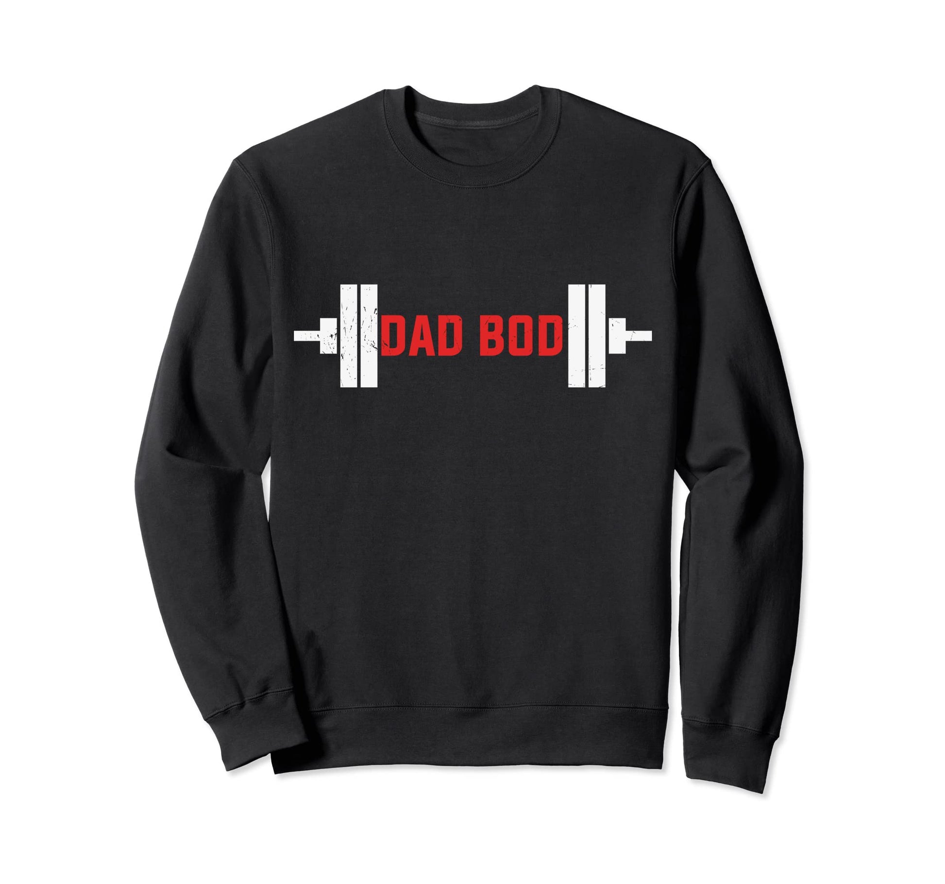 Fathers Day Dad Bod Fitness Sweatshirt - Streetwear Style Unisex - T-Shirt, Sweatshirt, Hoodie