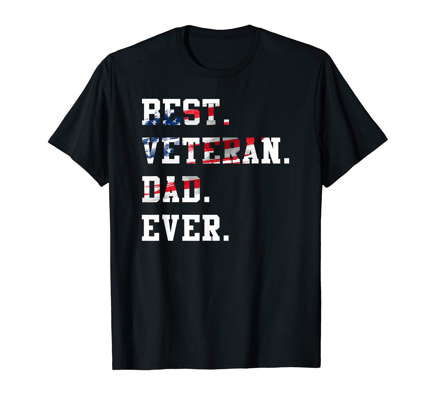 Best Veteran Dad Ever Proud Veteran T-Shirt - Unique Graphic for Adults - T-Shirt, Sweatshirt, Hoodie