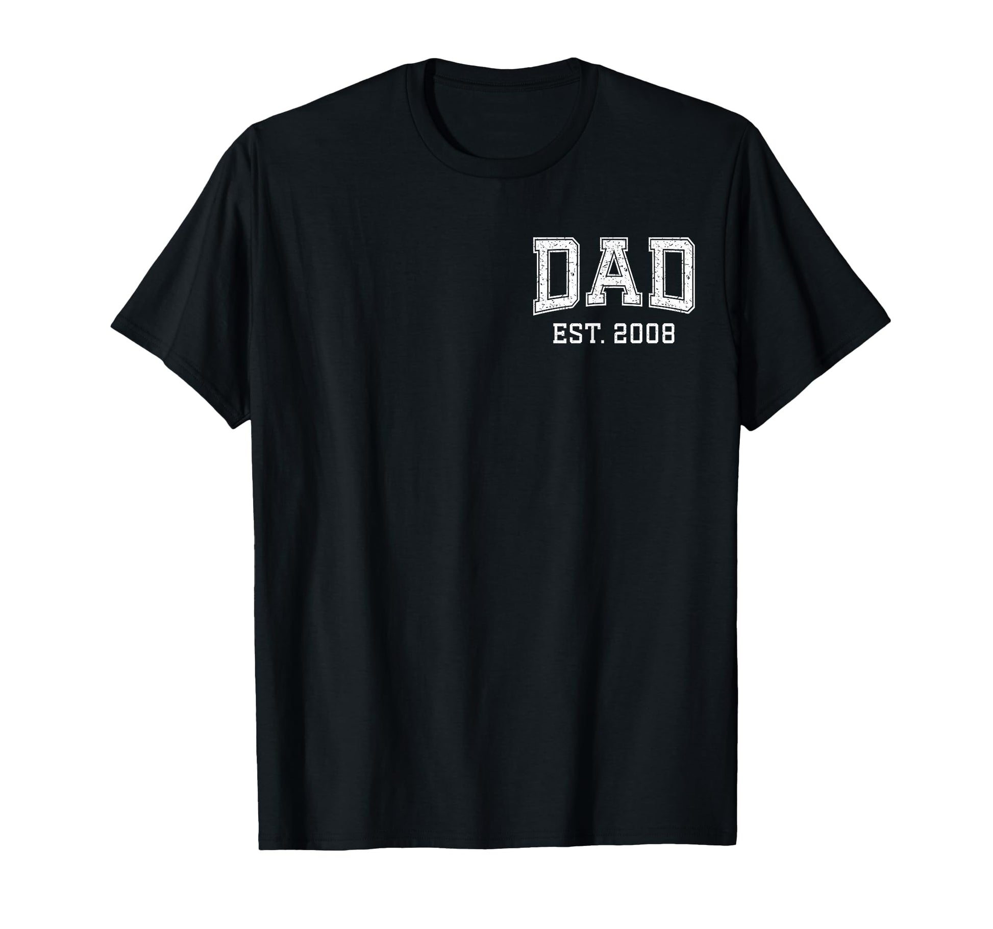 Dad Est 2008 Custom Dad Personalized T-Shirt - Streetwear Style Men Women - T-Shirt, Sweatshirt, Hoodie