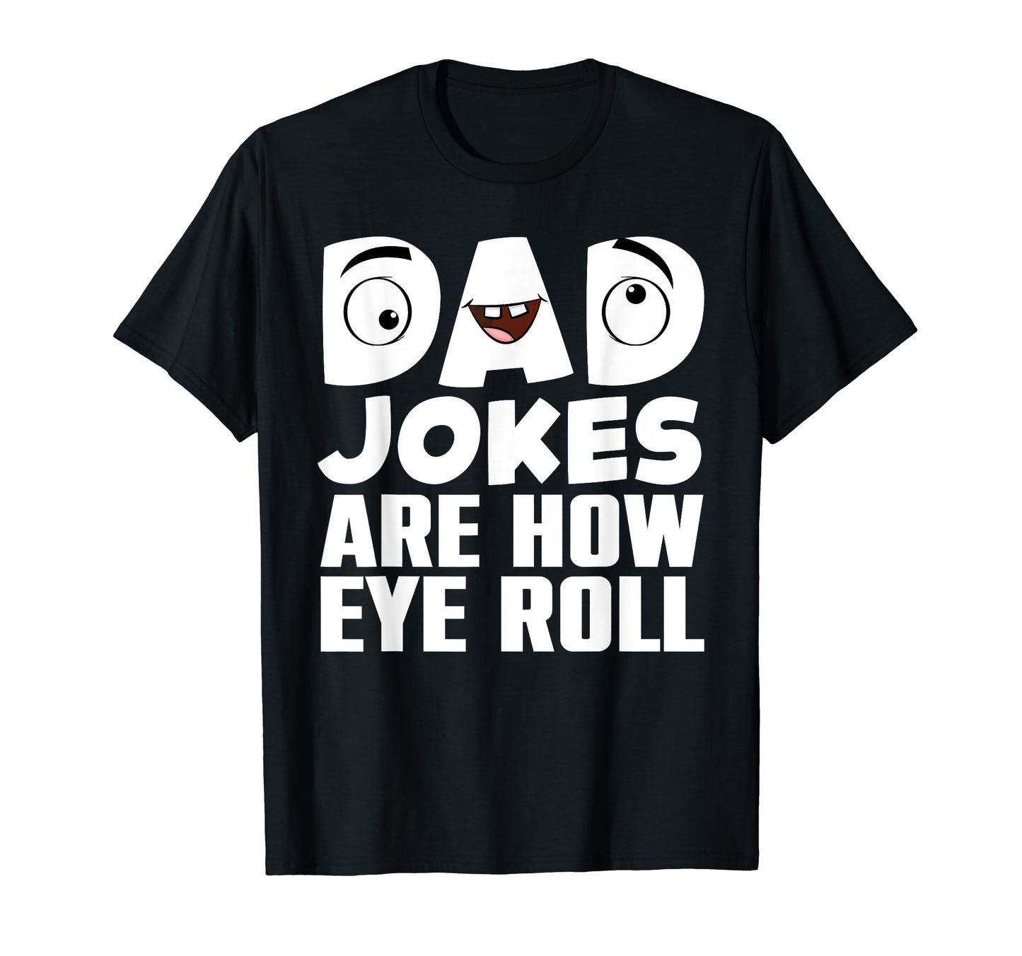 Funny Dad Jokes Art Dad Fathers Day Dad T-Shirt - Minimalist Print Unisex - T-Shirt, Sweatshirt, Hoodie