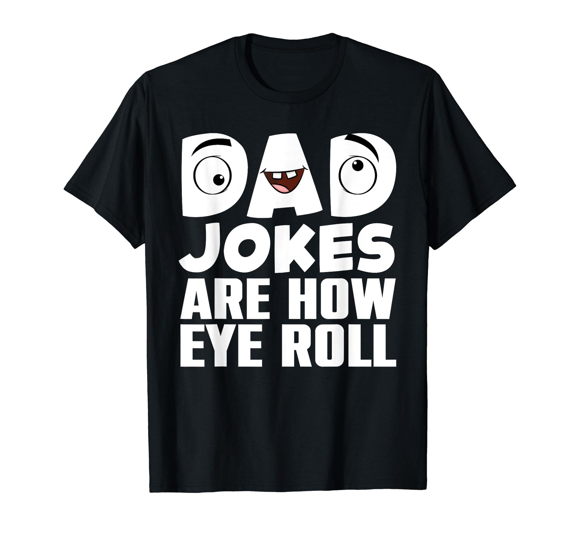 Funny Dad Jokes Art Dad Fathers Day Dad T-Shirt - Minimalist Print Unisex - T-Shirt, Sweatshirt, Hoodie