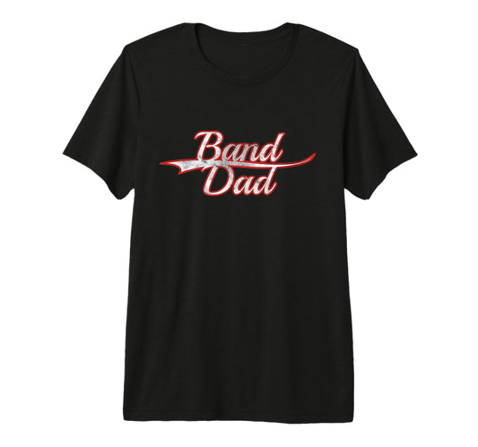 Band Dad Musician Proud Parent School T-Shirt - Novelty Apparel Unisex - T-Shirt, Sweatshirt, Hoodie