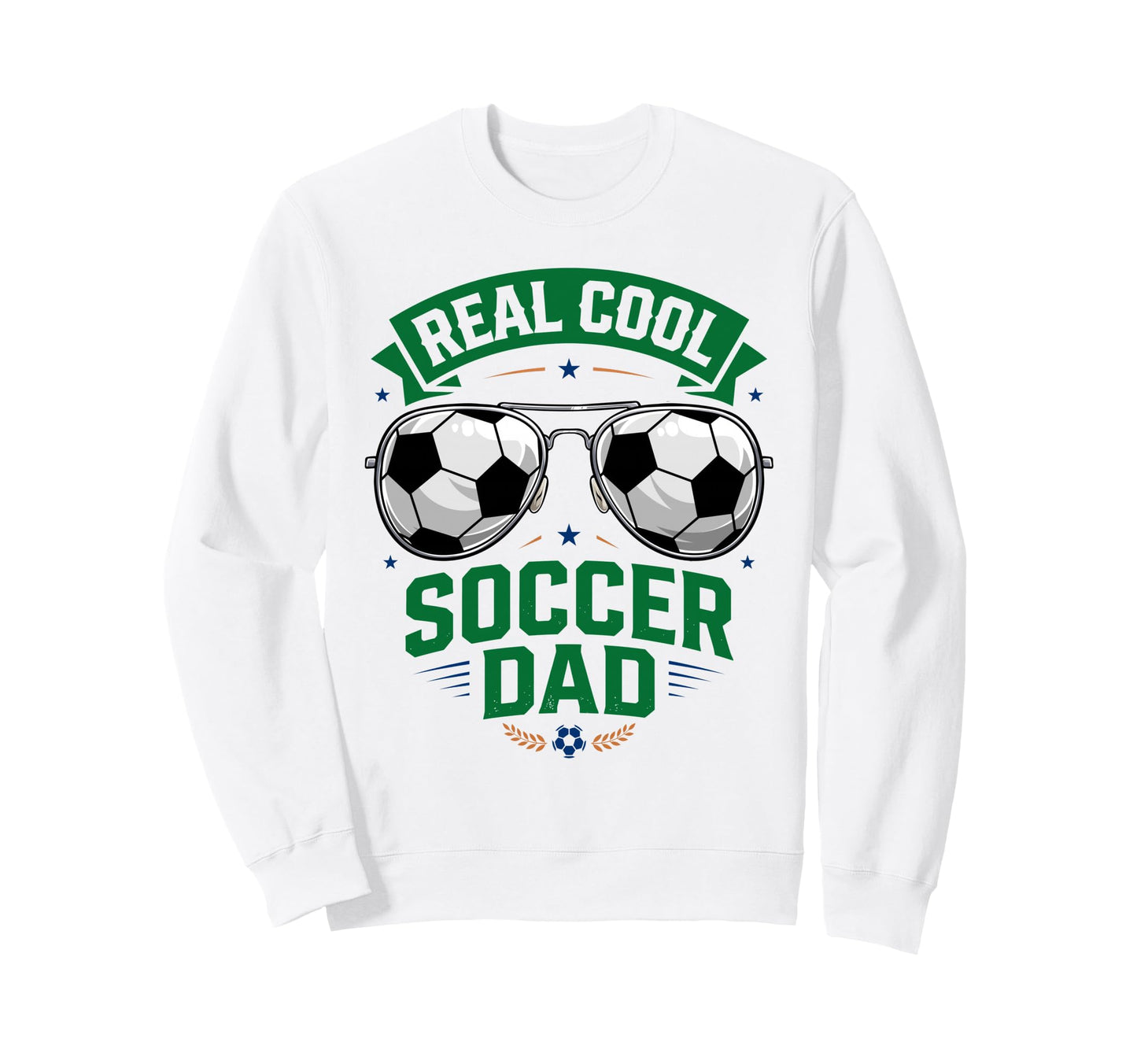 Real Soccer Dad Funny Futebol Sweatshirt - Unique Graphic for Adults - T-Shirt, Sweatshirt, Hoodie