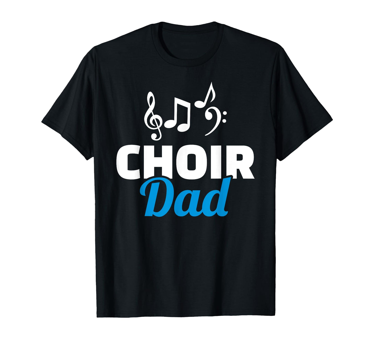 Choir Dad T-Shirt - Minimalist Print for Adults - T-Shirt, Sweatshirt, Hoodie