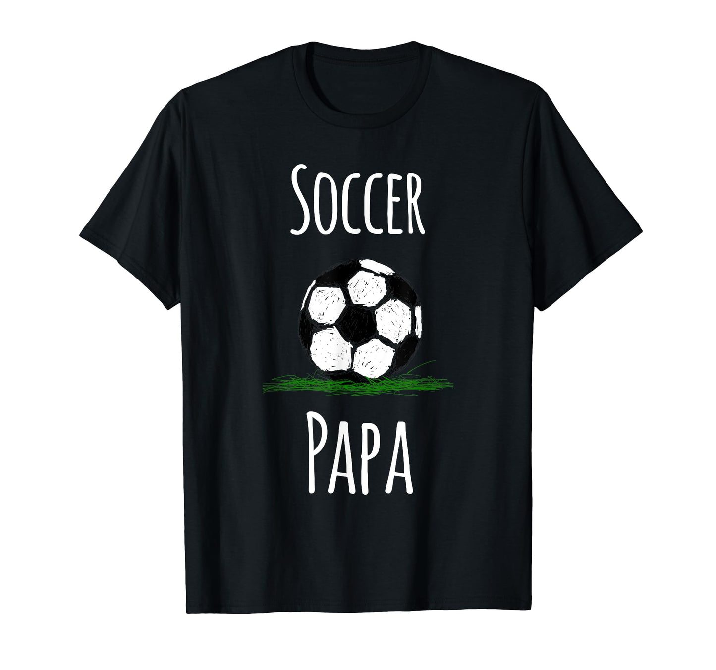 Mens Soccer Shirts Soccer Papa T-Shirt - Casual Everyday Wear Unisex - T-Shirt, Sweatshirt, Hoodie