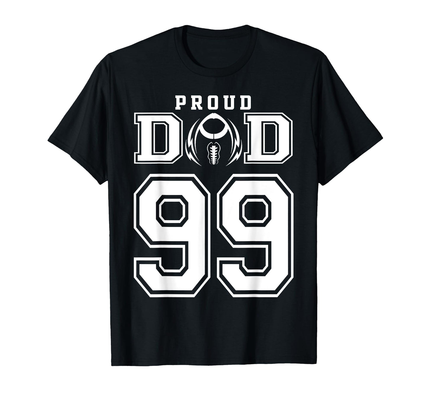 Custom Proud Football Dad Number 99 T-Shirt - Novelty Apparel Men Women - T-Shirt, Sweatshirt, Hoodie
