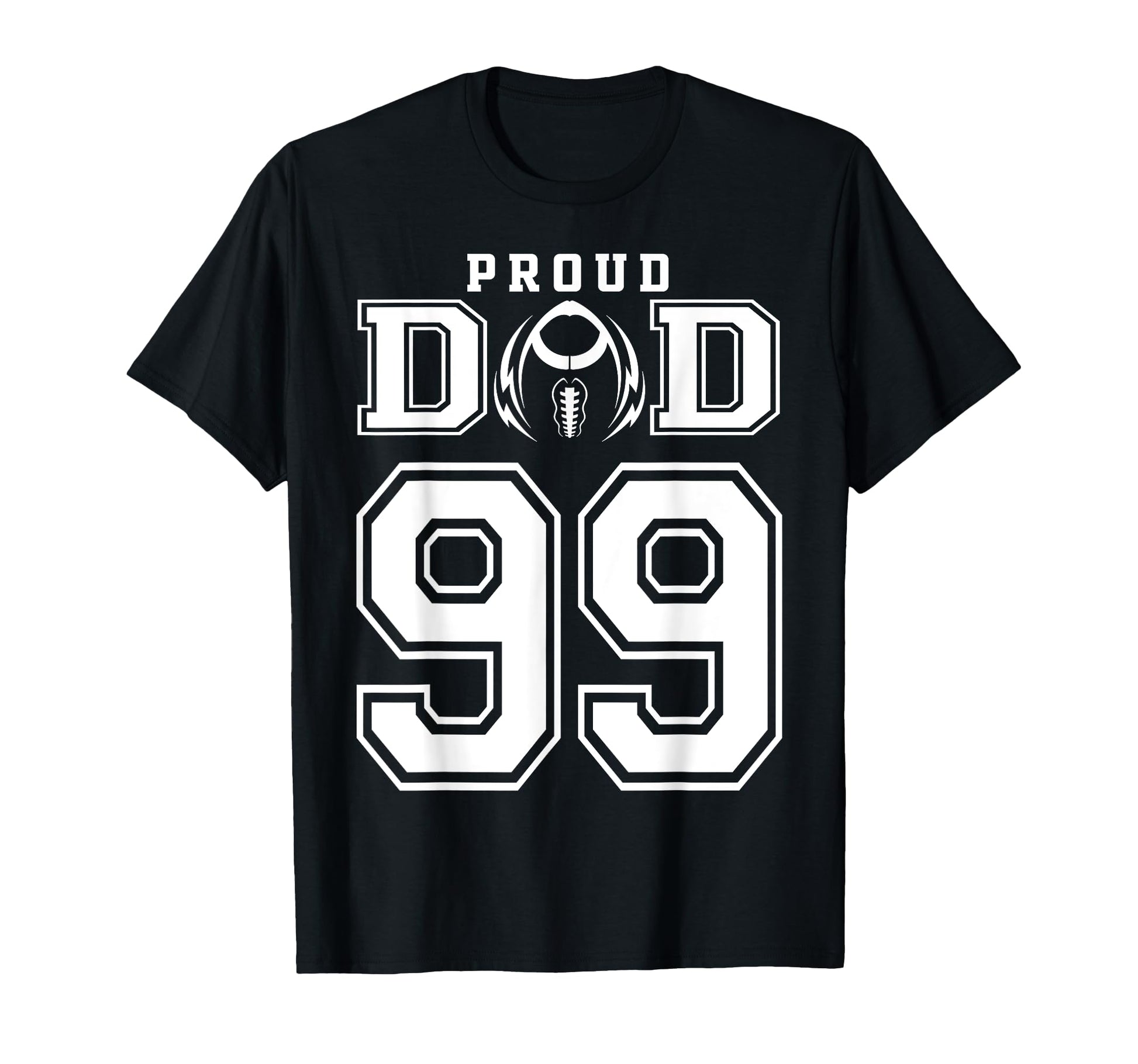 Custom Proud Football Dad Number 99 T-Shirt - Novelty Apparel Men Women - T-Shirt, Sweatshirt, Hoodie