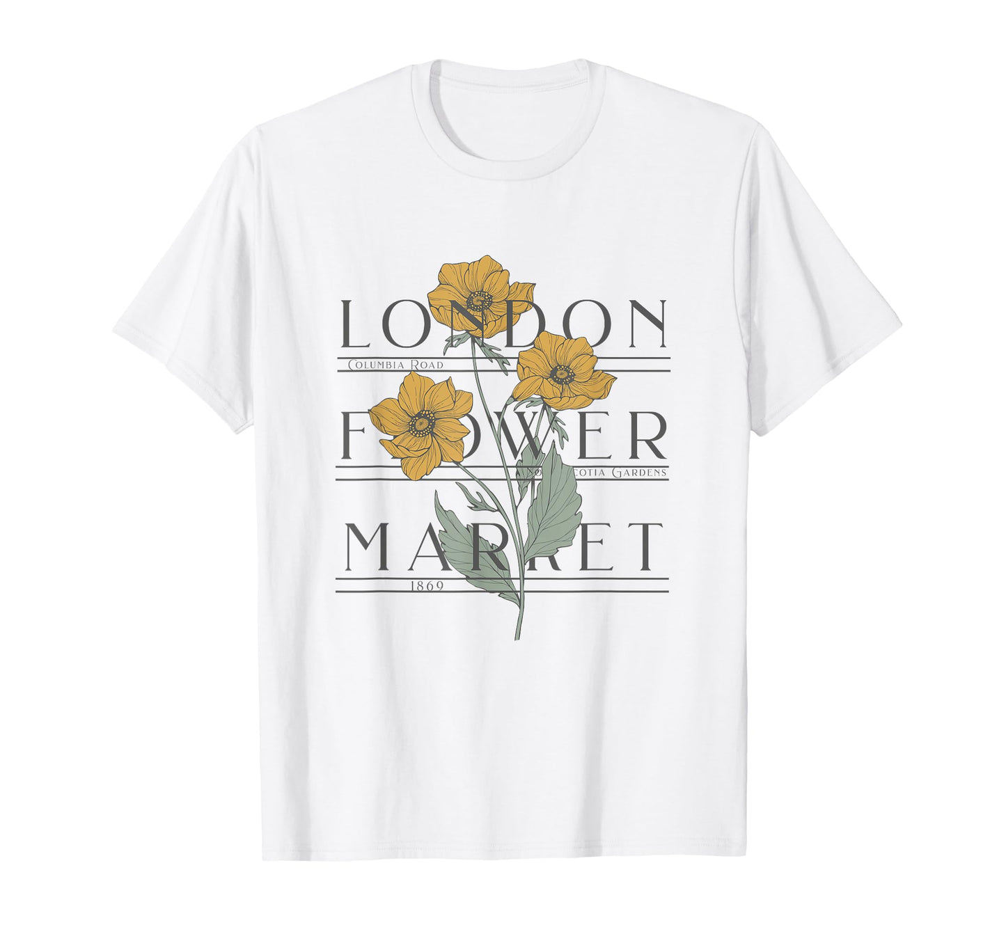 London Flower Market Columbia Road T-Shirt - Novelty Apparel Unisex - T-Shirt, Sweatshirt, Hoodie