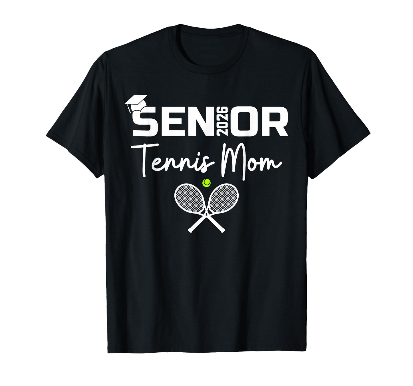 Senior 2026 Tennis Mom Proud Mom T-Shirt - Fun Novelty Design Men Women - T-Shirt, Sweatshirt, Hoodie