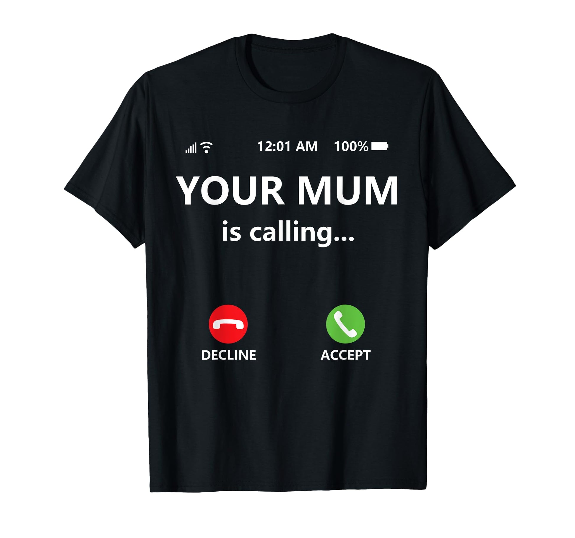 Your Mum Is Calling Mom Joke Shirts Dad T-Shirt - Trendy Graphic Men Women - T-Shirt, Sweatshirt, Hoodie