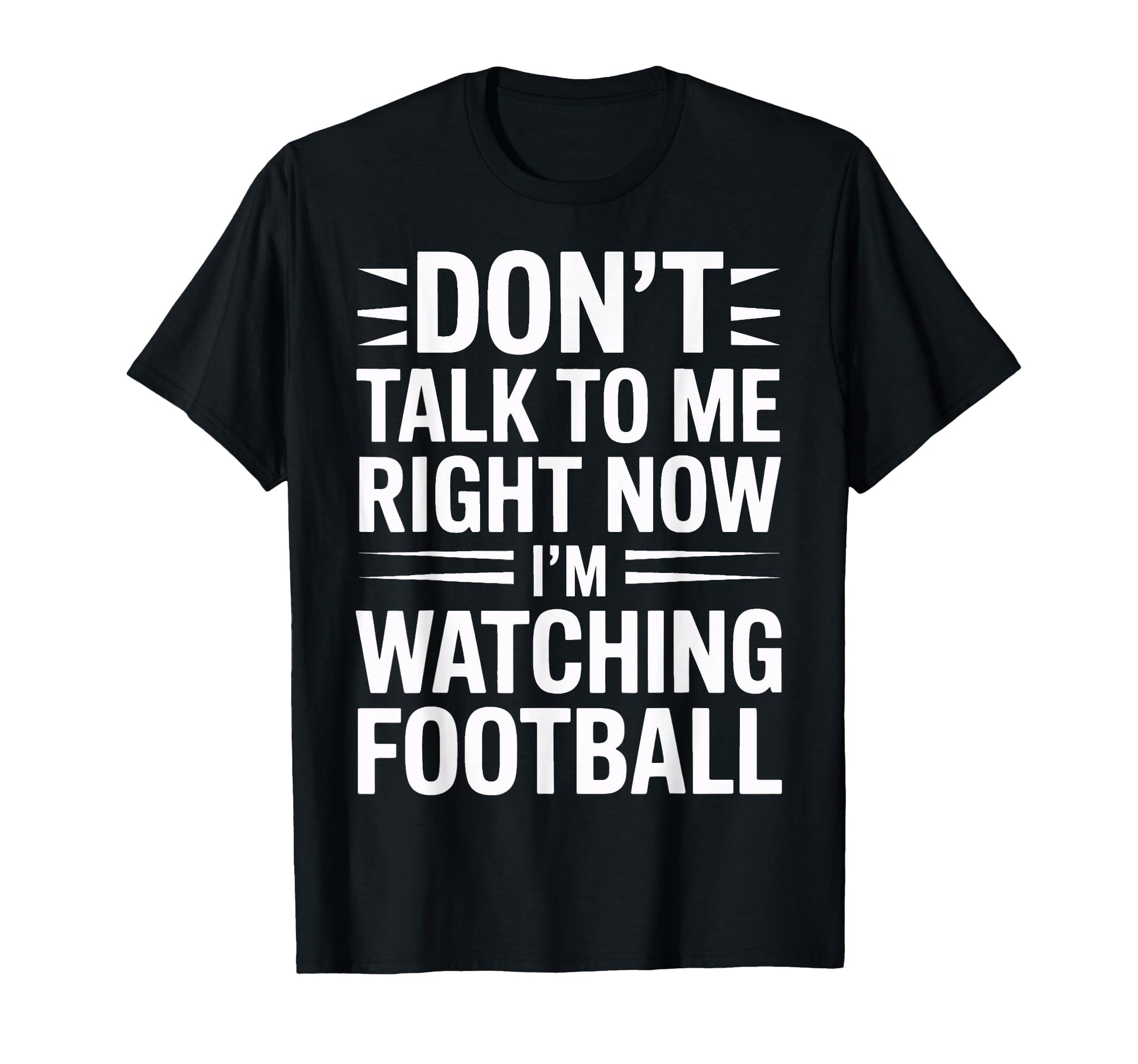 Dont Talk Im Watching Football Soccer T-Shirt - Novelty Apparel for Adults - T-Shirt, Sweatshirt, Hoodie