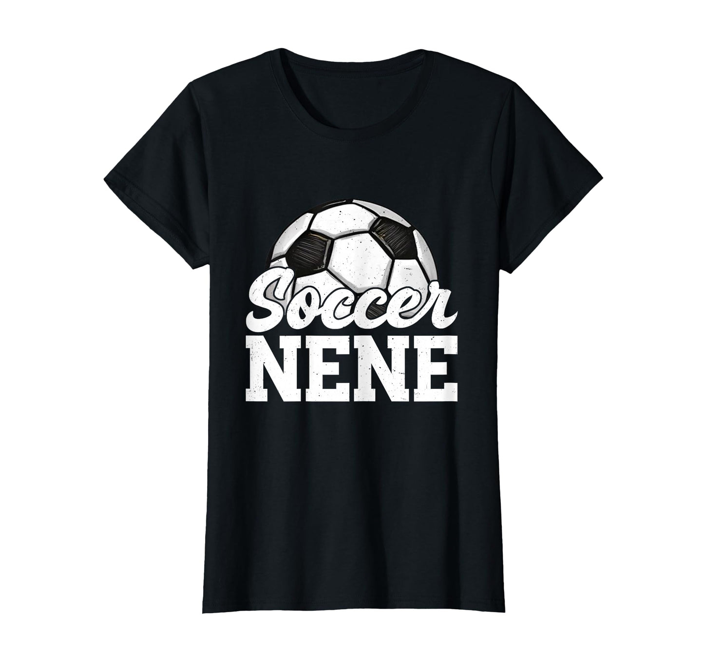 Soccer Nene Gifts Mothers Day Soccer T-Shirt - Casual Everyday Wear Unisex - T-Shirt, Sweatshirt, Hoodie